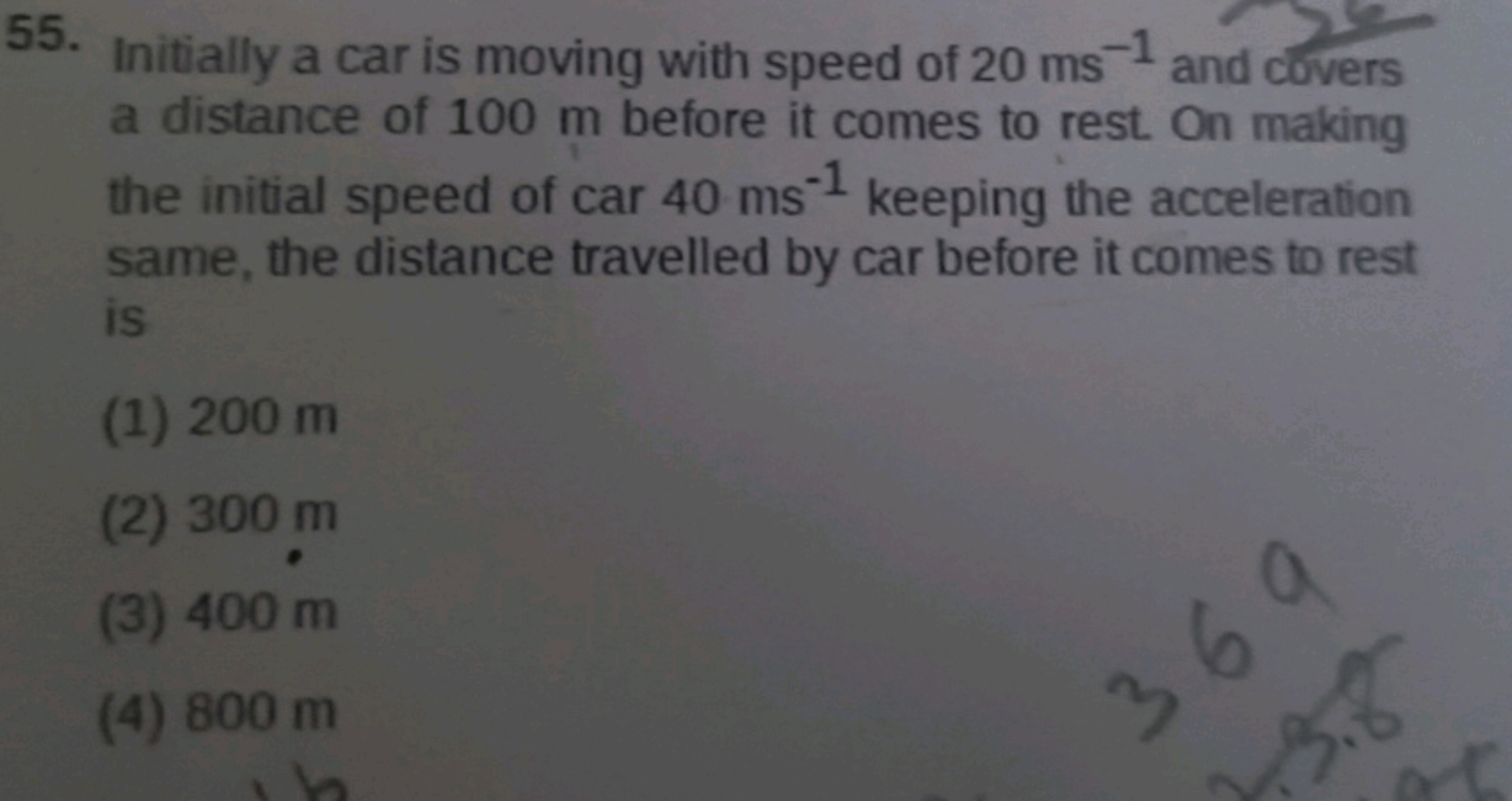 55. Initially a car is moving with speed of 20 ms−1 and covers a dista