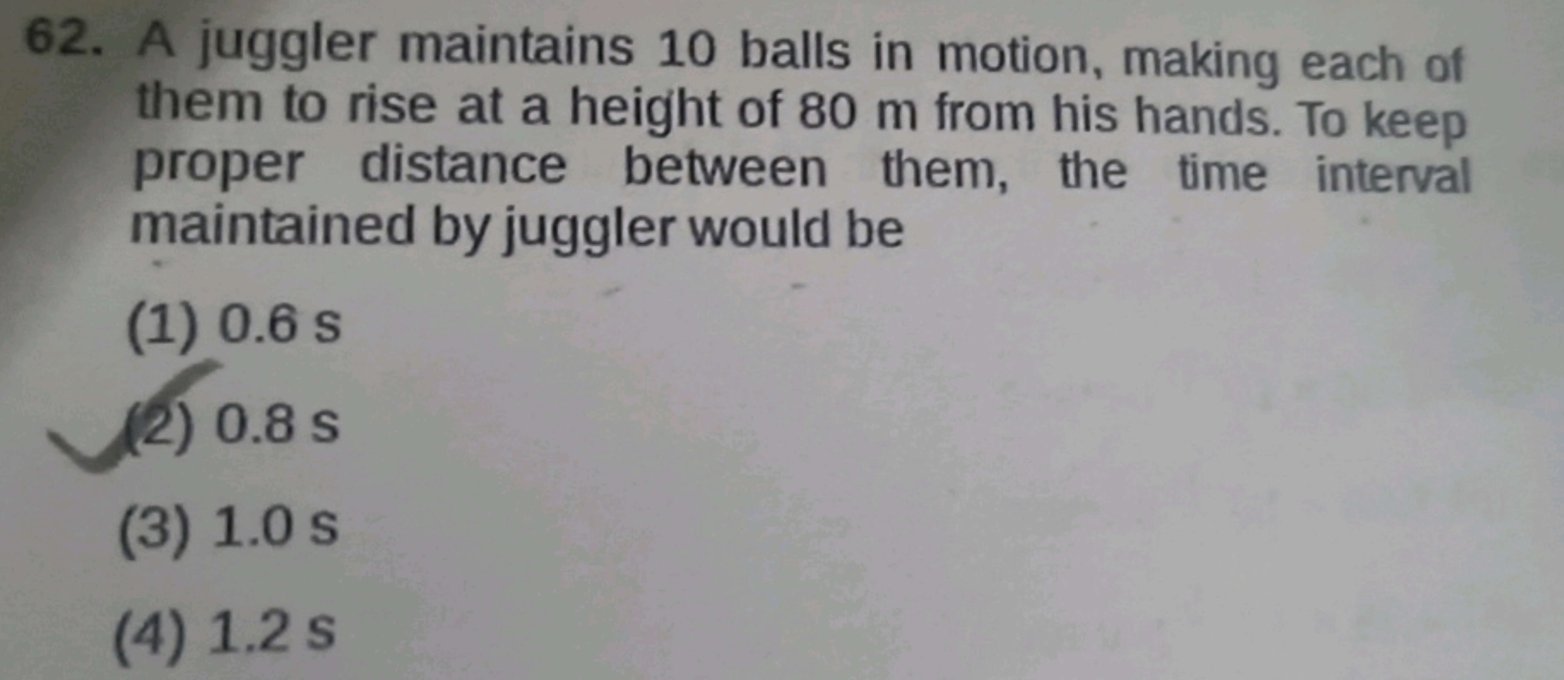 62. A juggler maintains 10 balls in motion, making each of them to ris