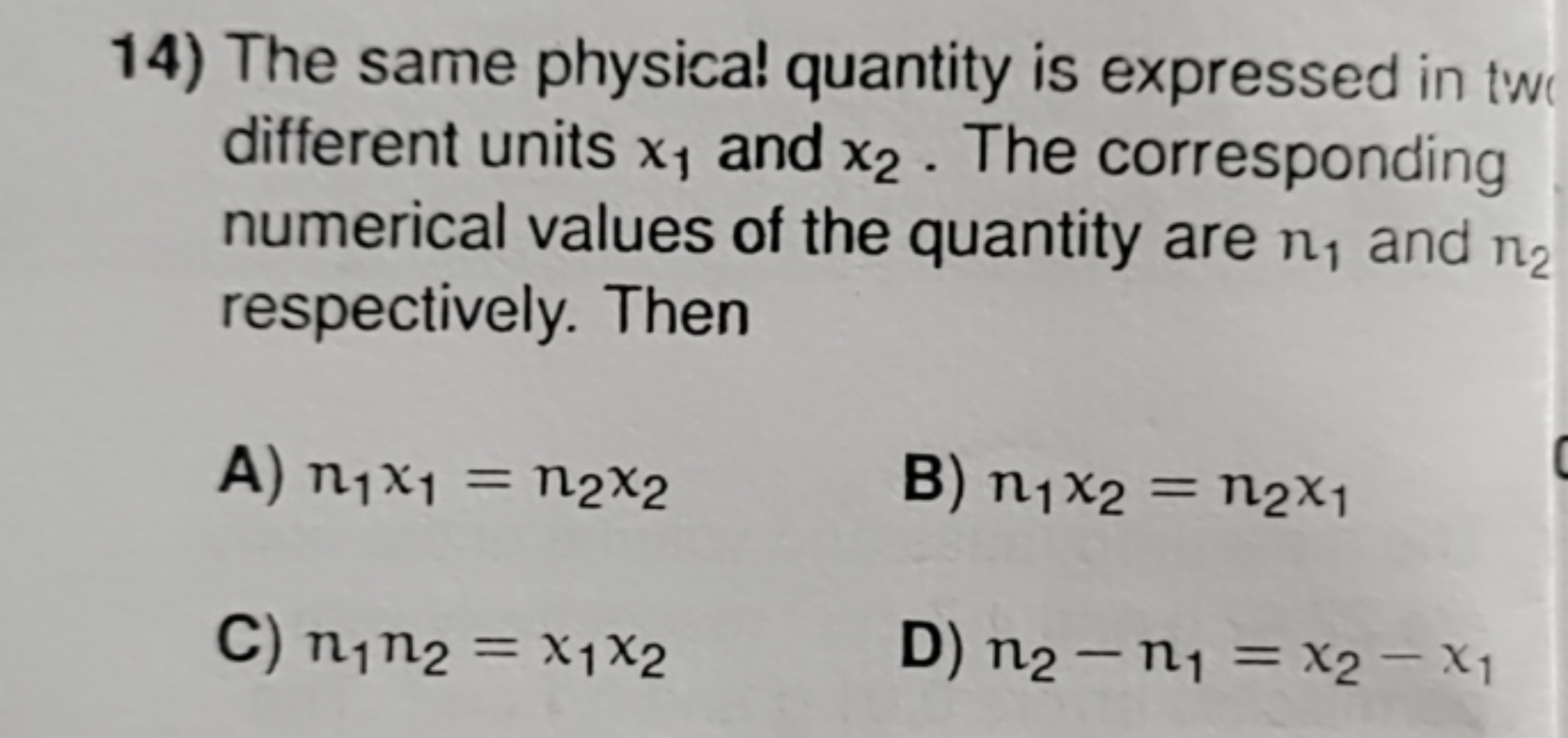 14) The same physica! quantity is expressed in tw. different units x1​