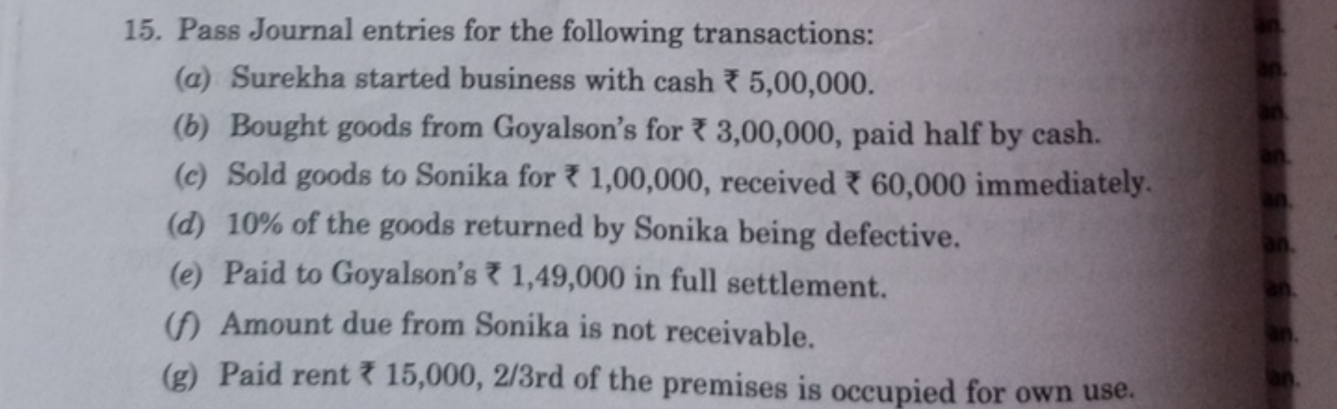 15. Pass Journal entries for the following transactions:
(a) Surekha s