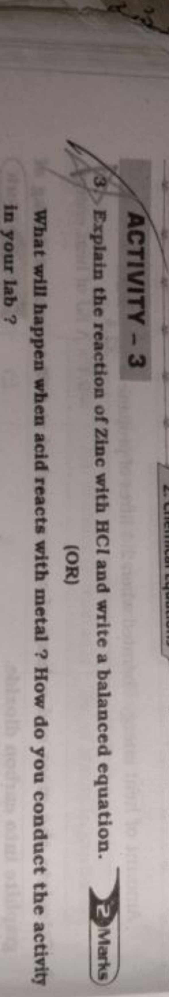 ACTIVITY - 3
3. Explain the reaction of Zinc with HCl and write a bala