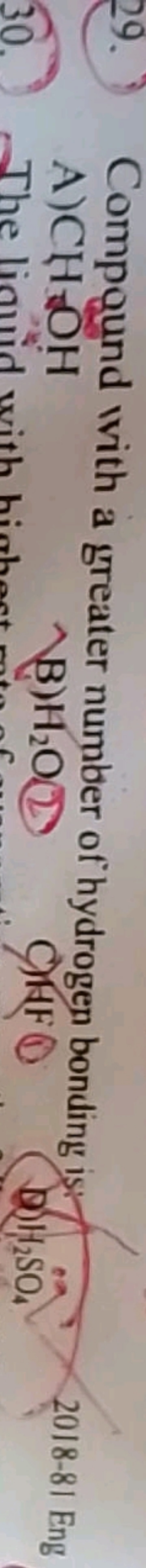 29. Compqund with a greater number of hydrogen bonding is:
A) CH3​OH