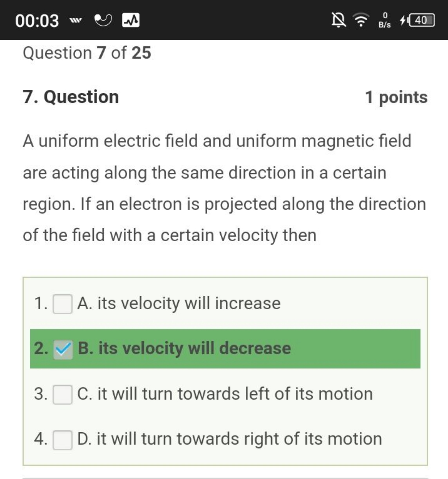 00:03
凡
Question 7 of 25
7. Question
1 points
A uniform electric field