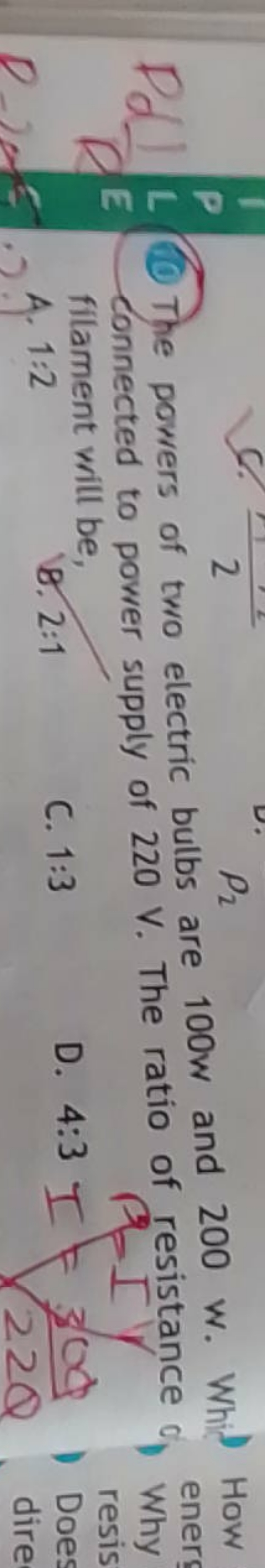 (6) The powers of two electric bulbs are 100 w and 200 w . Whil How co