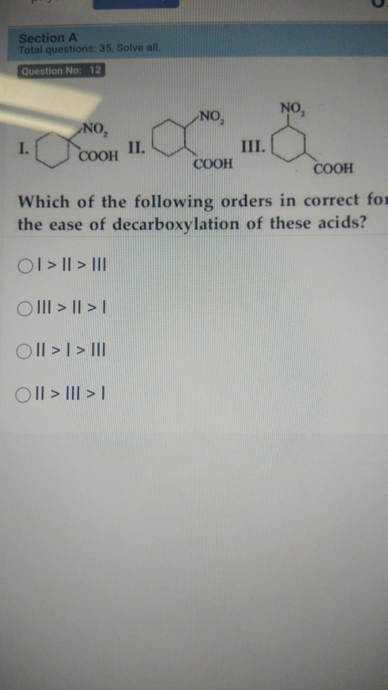 Section A
Total questions: 35 , Solve all.
Question No: 12
I.
O=C(O)C1