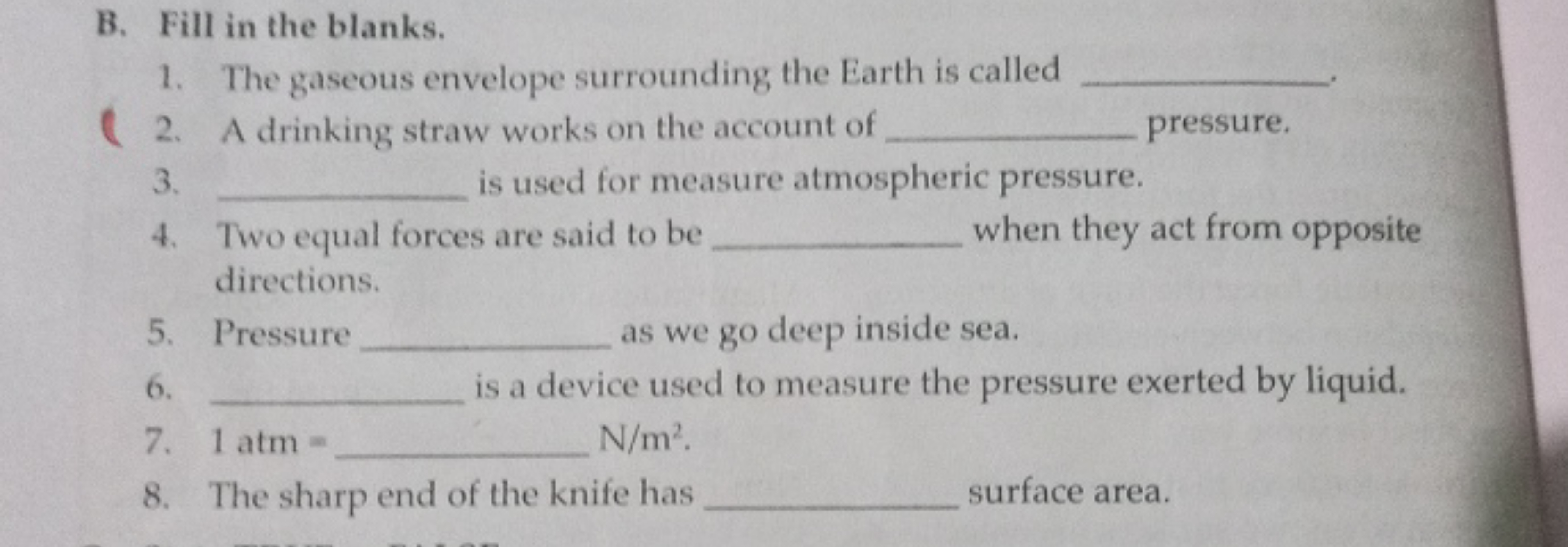 B. Fill in the blanks.
1. The gaseous envelope surrounding the Earth i