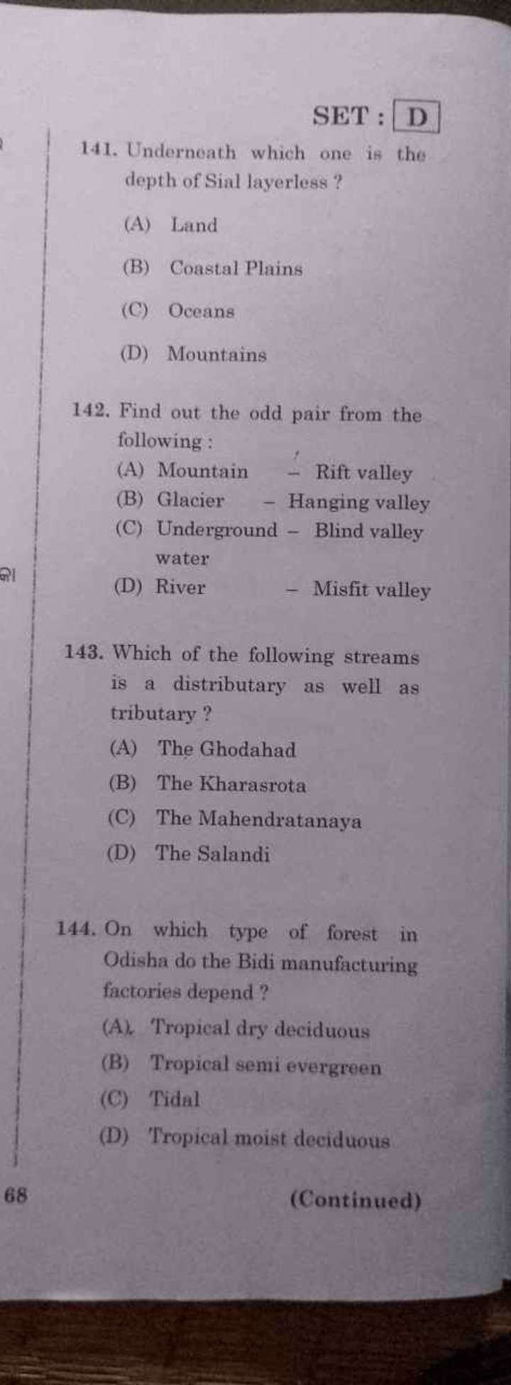 SET :
D
141. Underneath which one is the depth of Sial layerless ?
(A)