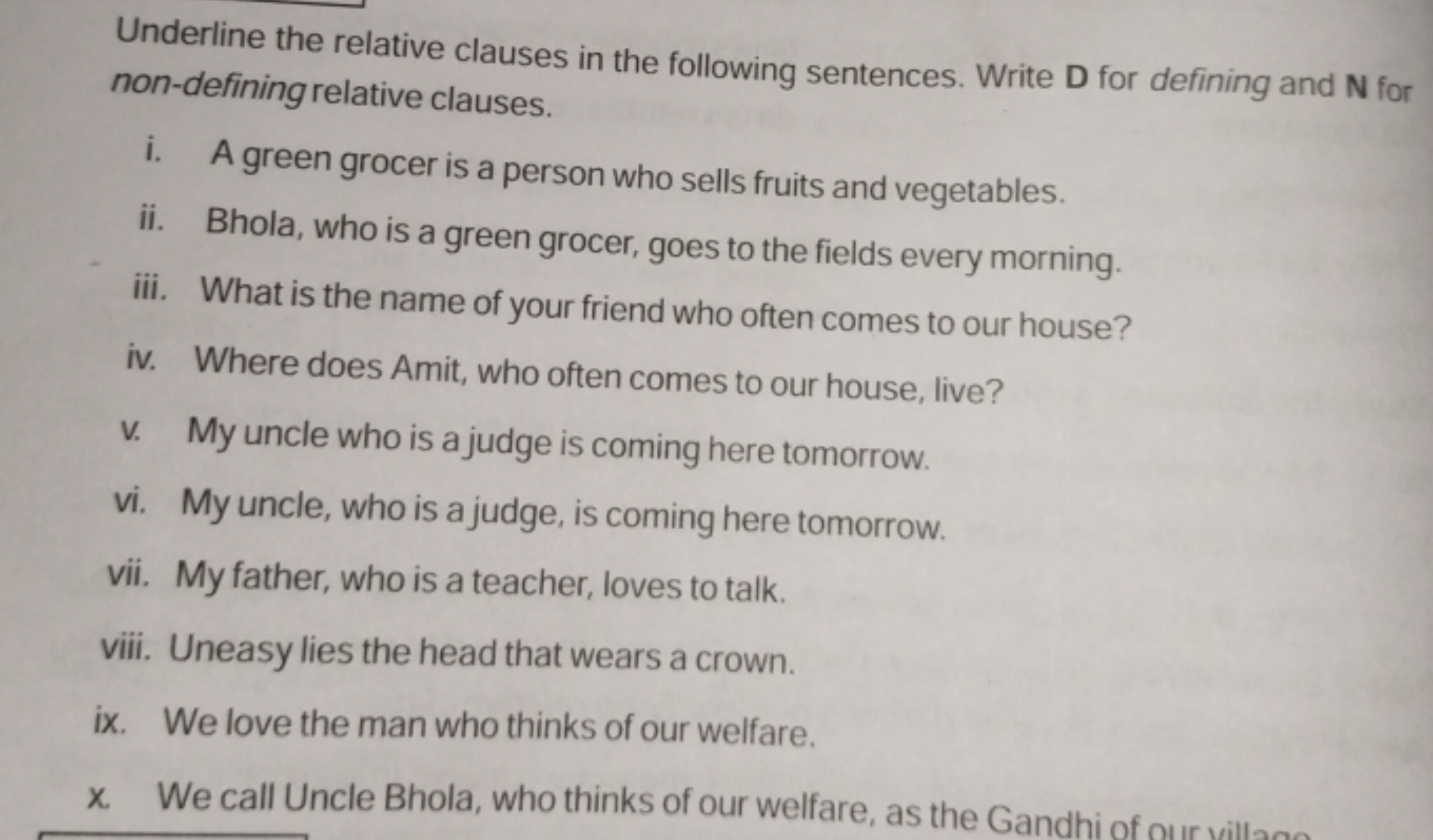 Underline the relative clauses in the following sentences. Write D for