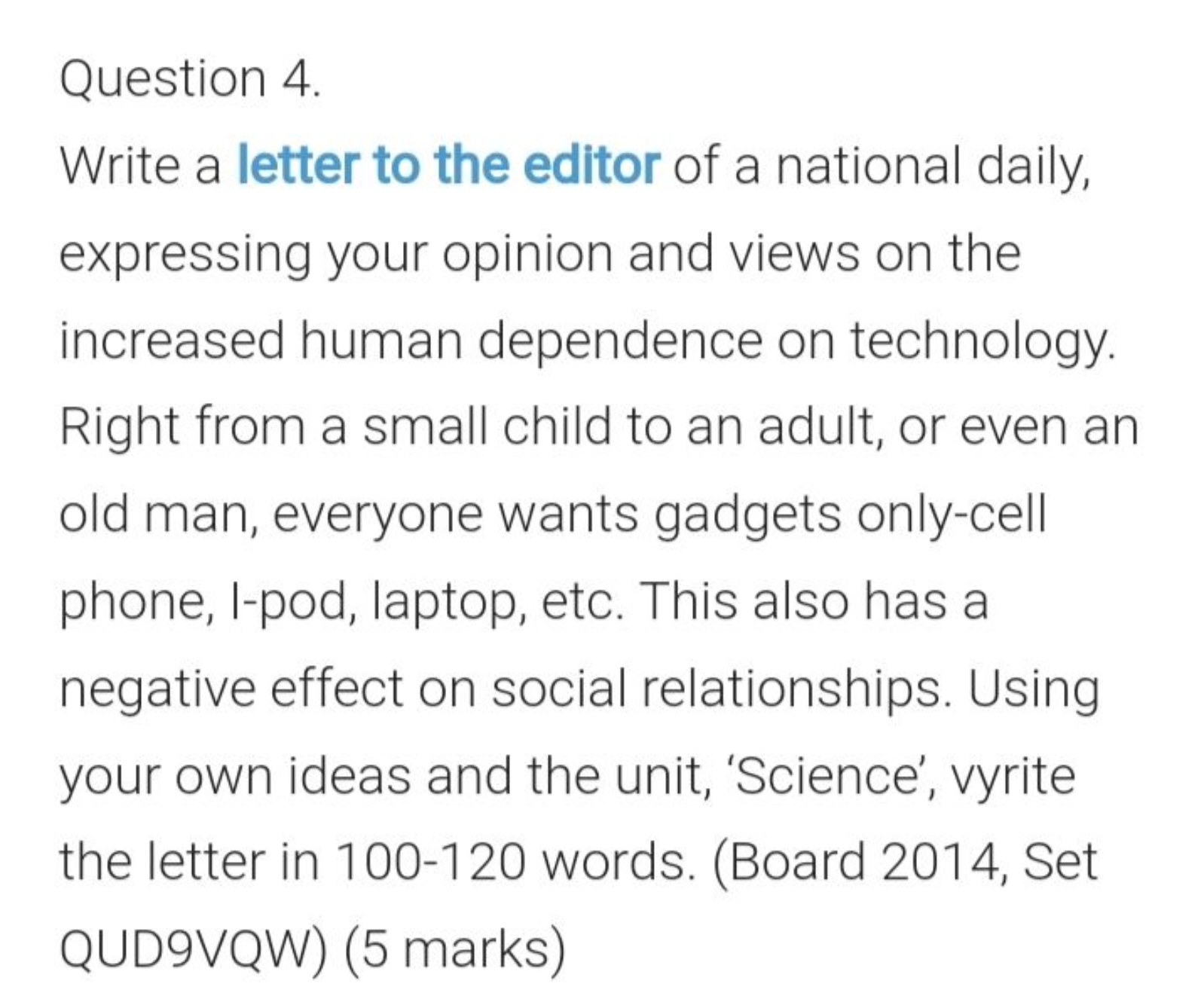 Question 4.
Write a letter to the editor of a national daily, expressi