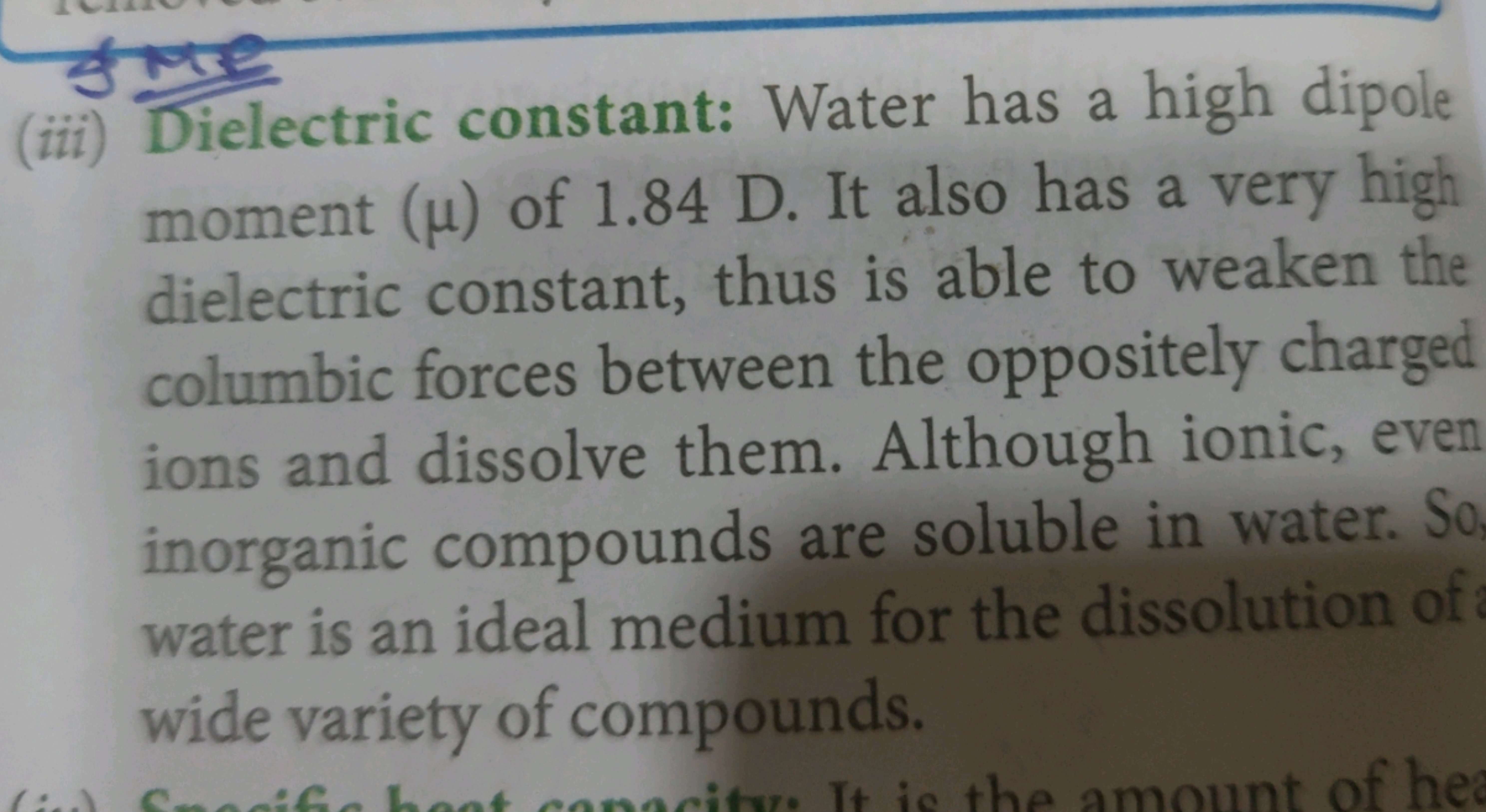 (iii) Dielectric constant: Water has a high dipole moment (μ) of 1.84 