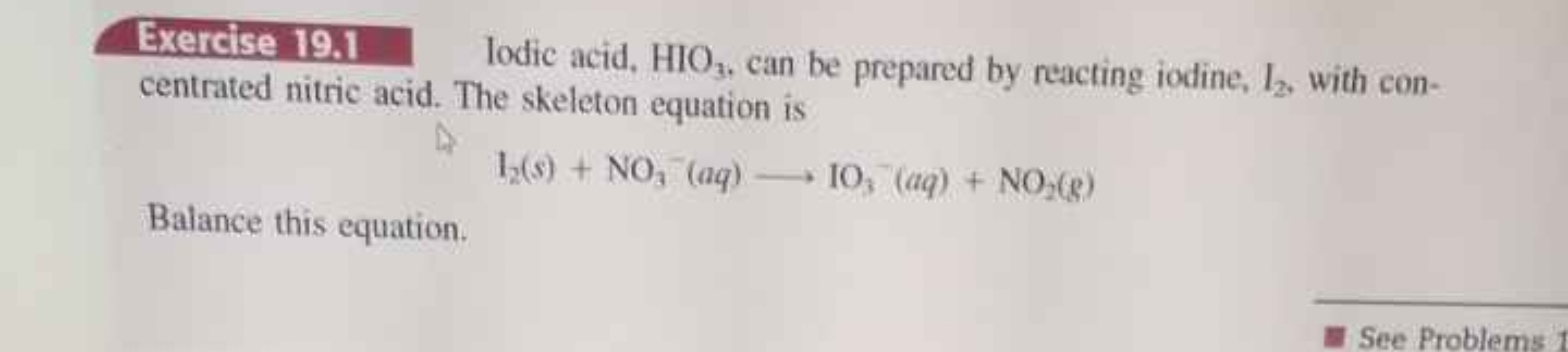 Exercise 19.1 lodic acid, HIO3​, can be prepared by reacting iodine, l