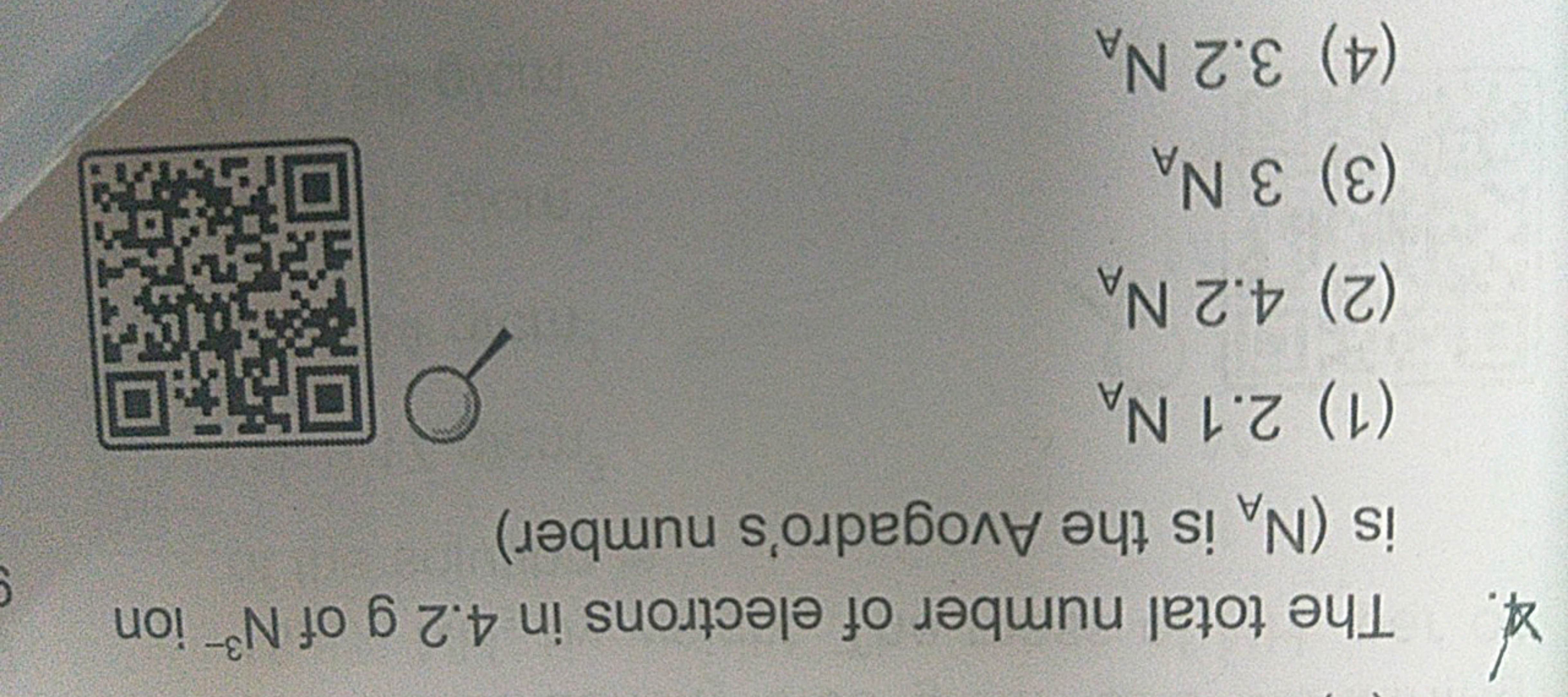 4. The total number of electrons in 4.2 g of N3− ion is ( NA​ is the A