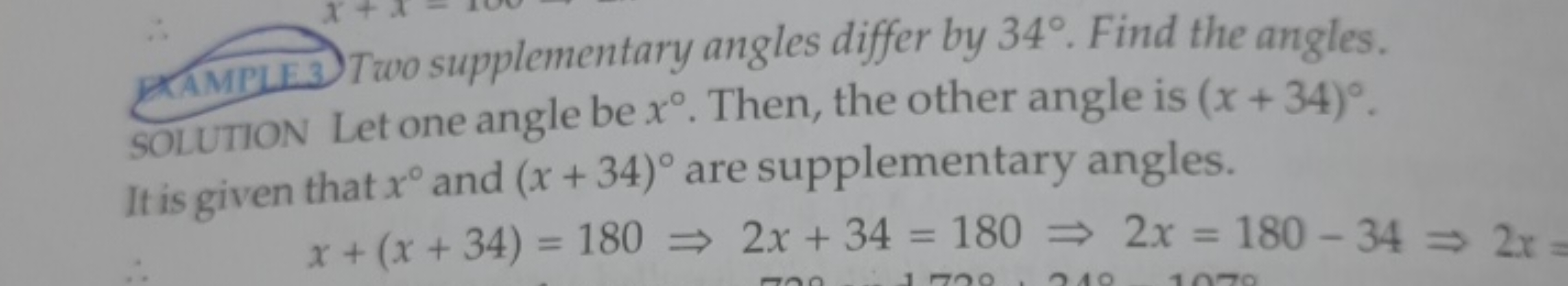 SOLUTION Le 3 Two supplementary angles differ by 34∘. Find the angles.