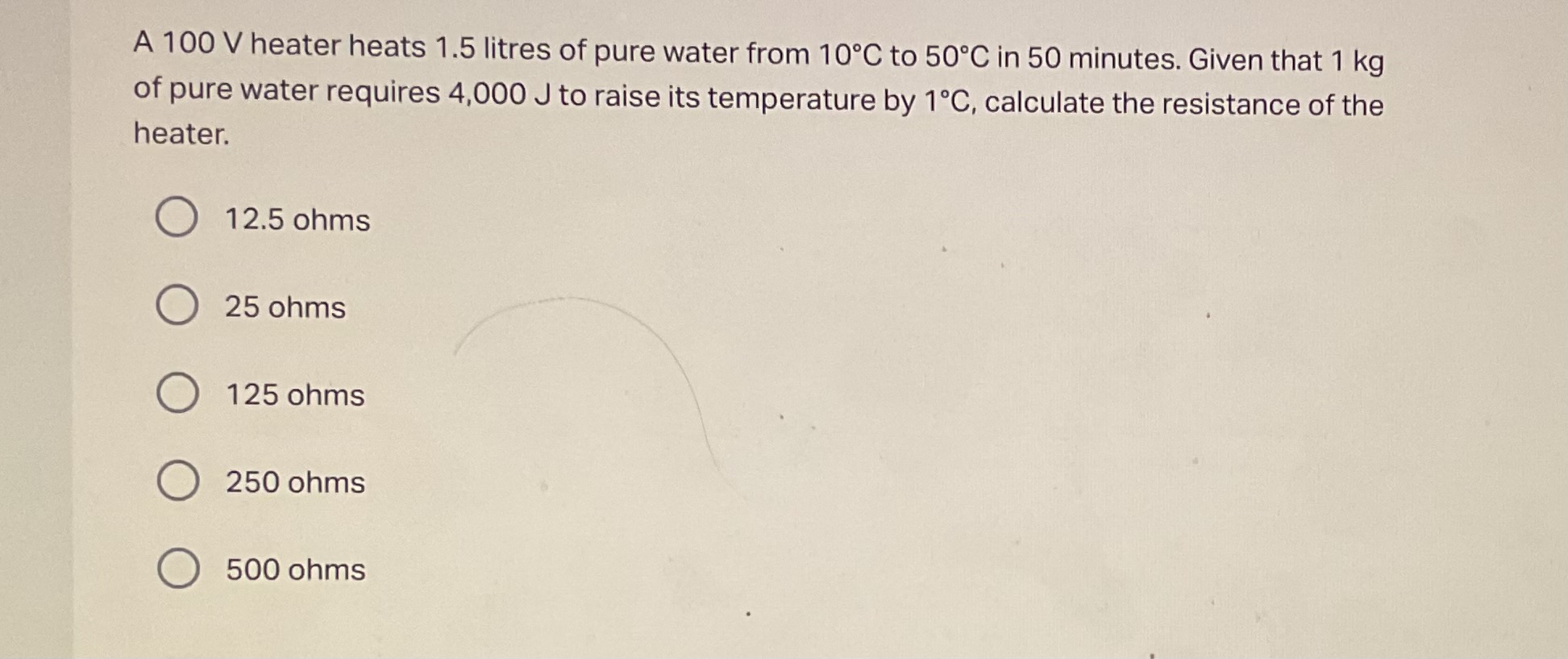 A 100 V heater heats 1.5 litres of pure water from 10∘C to 50∘C in 50 