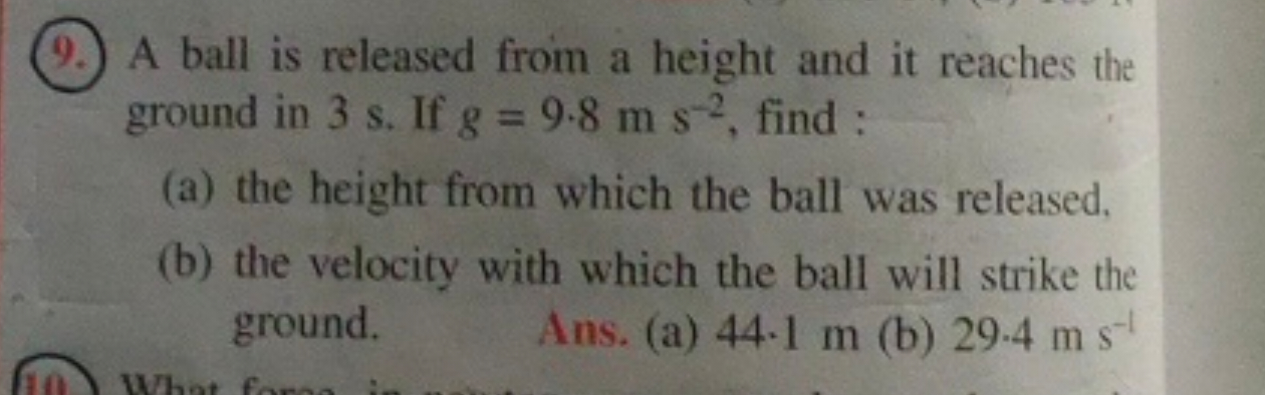 (9.) A ball is released from a height and it reaches the ground in 3 s