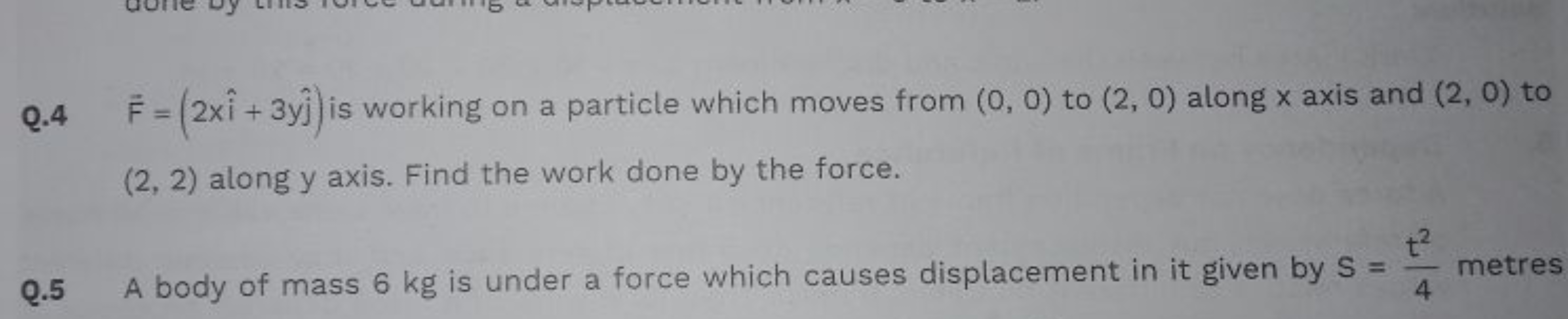 Q. 4F=(2xi^+3yj^​) is working on a particle which moves from (0,0) to 