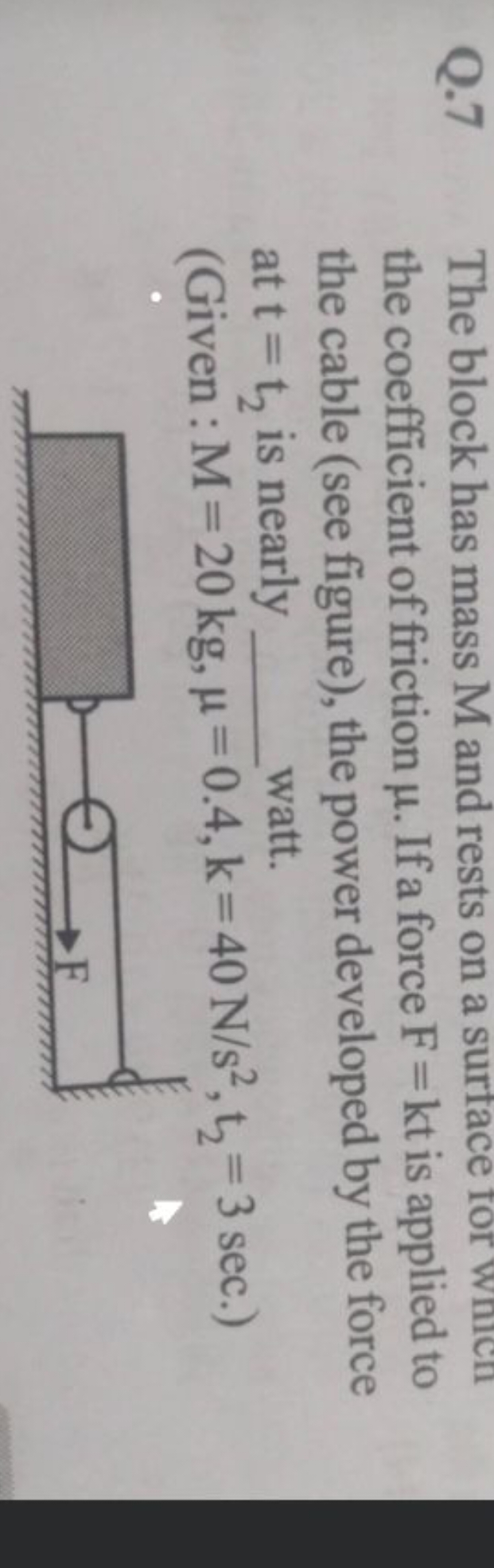 Q. 7 The block has mass M and rests on a surtace for wnicn the coeffic