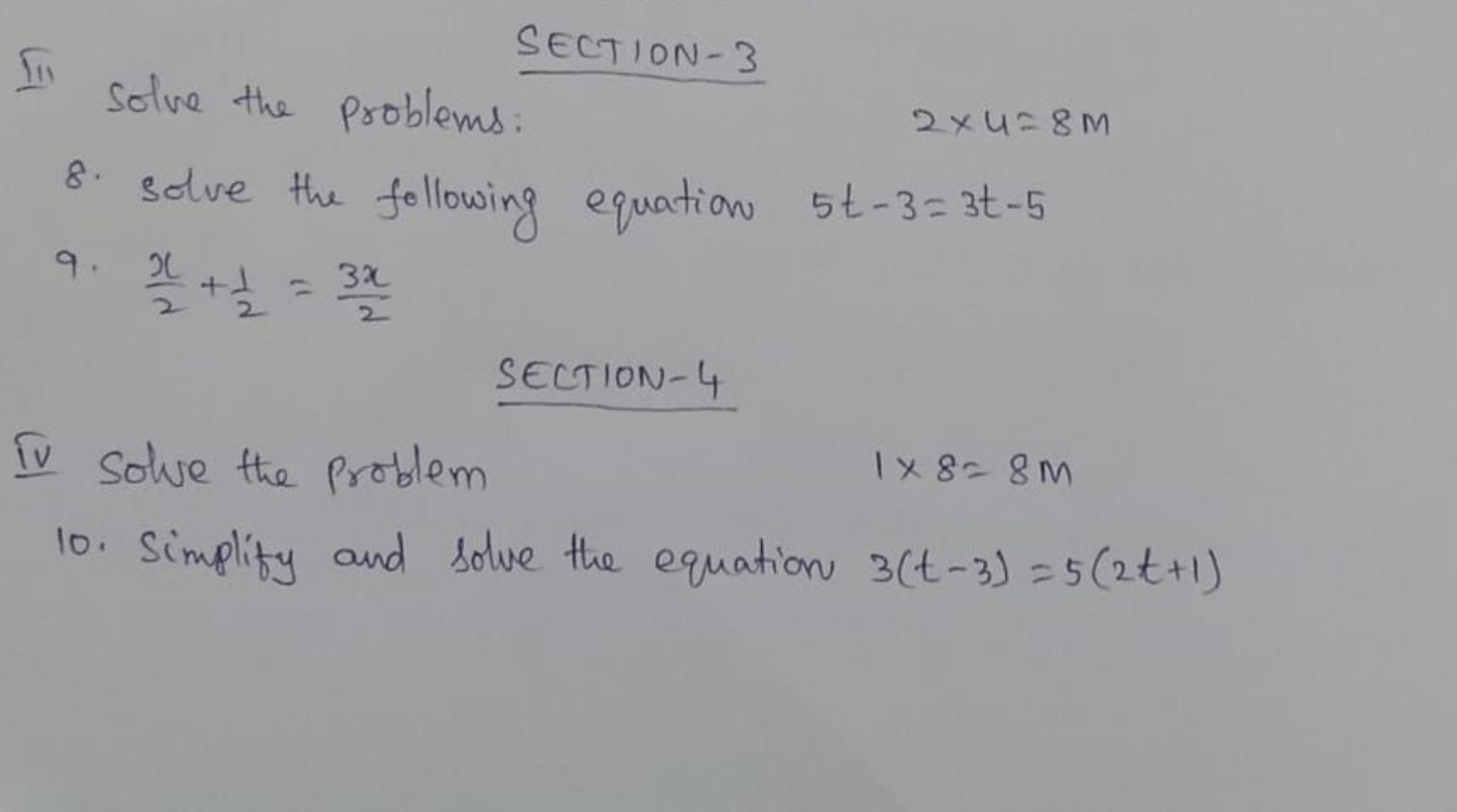 III Solve the problems:
SECTION -3
2×4=8 m
8. Solve the following equa