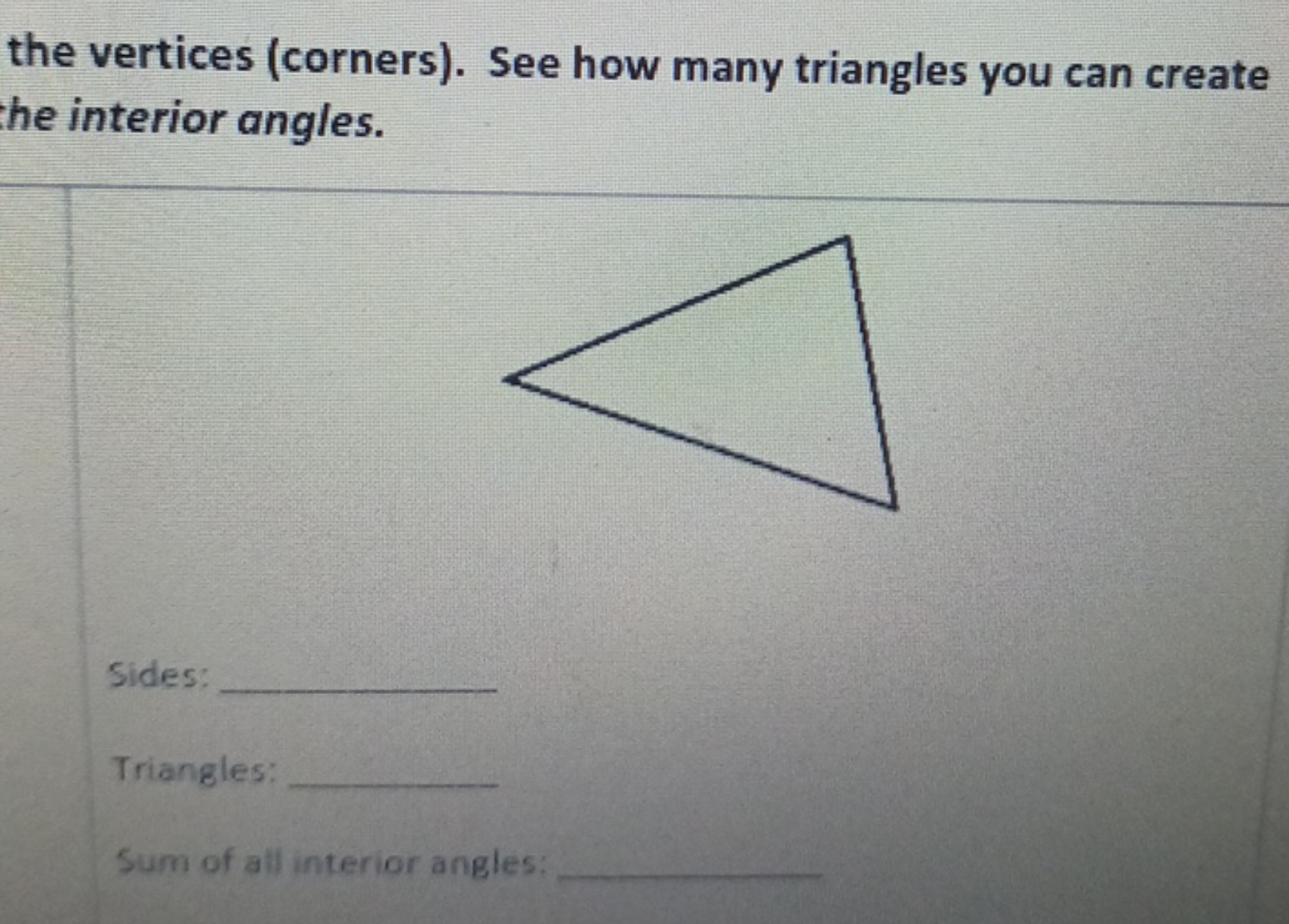 the vertices (corners). See how many triangles you can create he inter