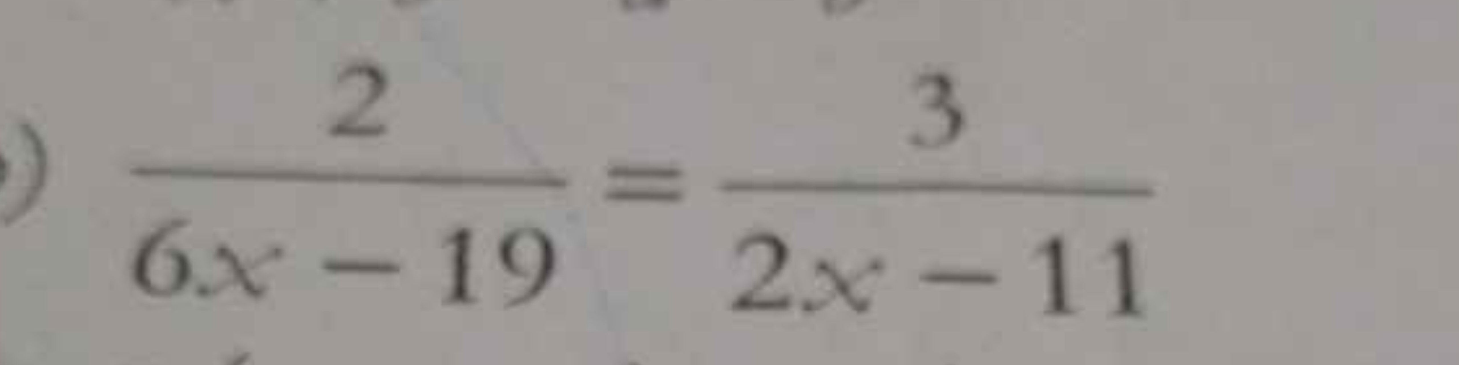 6x−192​=2x−113​