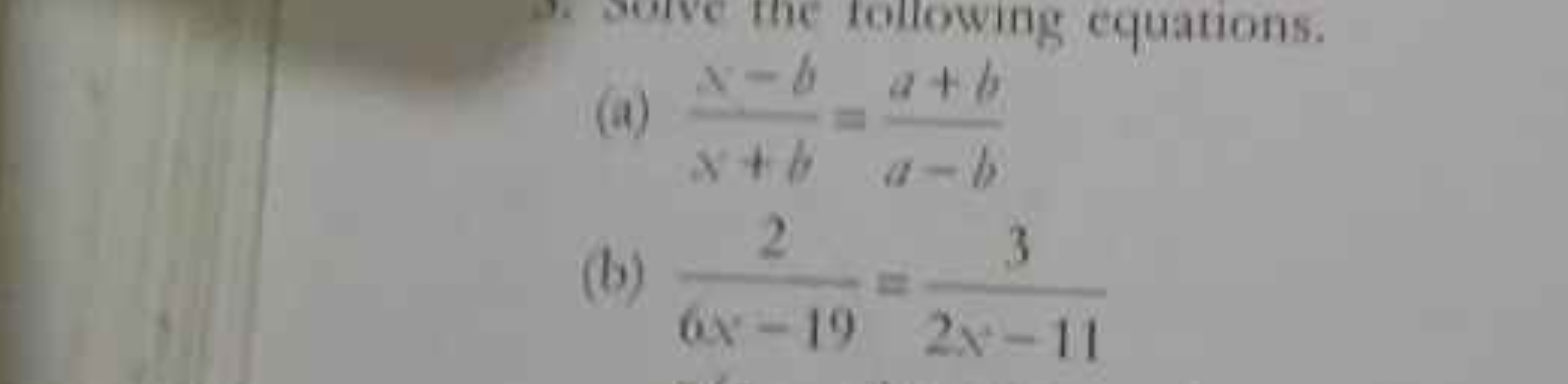 (a) x+bx−b​=a−ba+b​
(b) 6x−192​=2x−113​