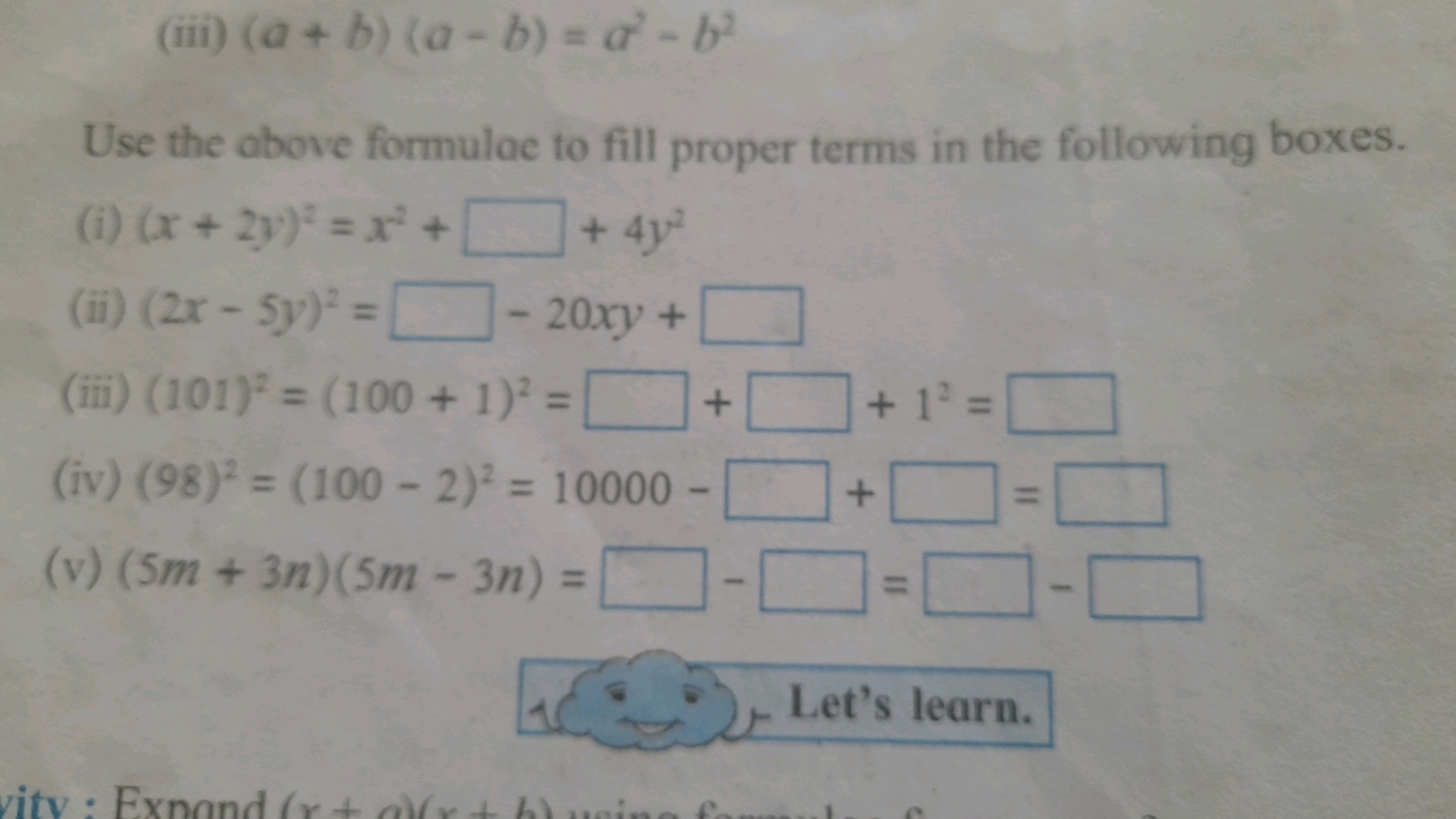  (iii) (a+b)(a−b)=a2−b2

Use the above formulae to fill proper terms i