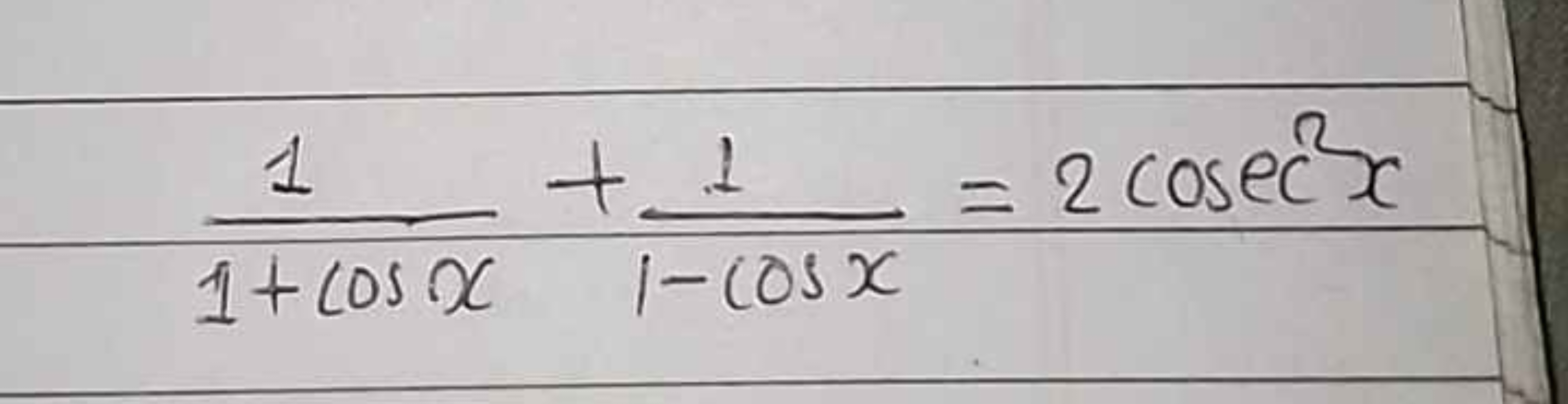 1+cosx1​+1−cosx1​=2cosec2x