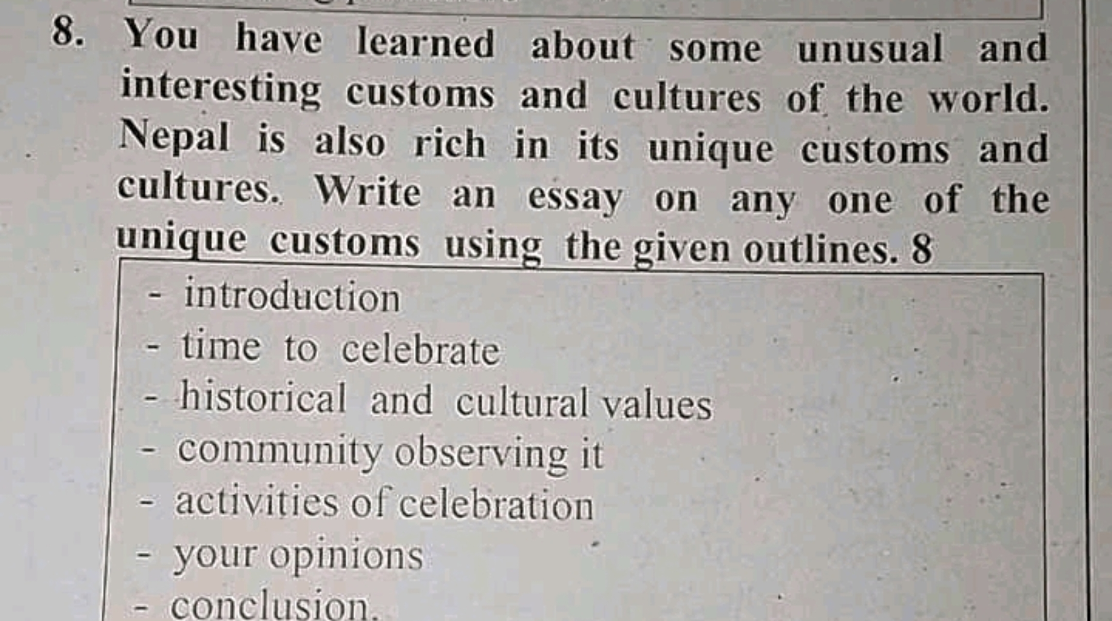 8. You have learned about some unusual and interesting customs and cul