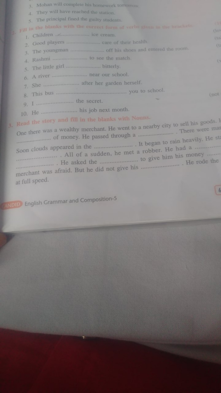 3. Mohan will complete his homework tomorrow.
4. They will have reache