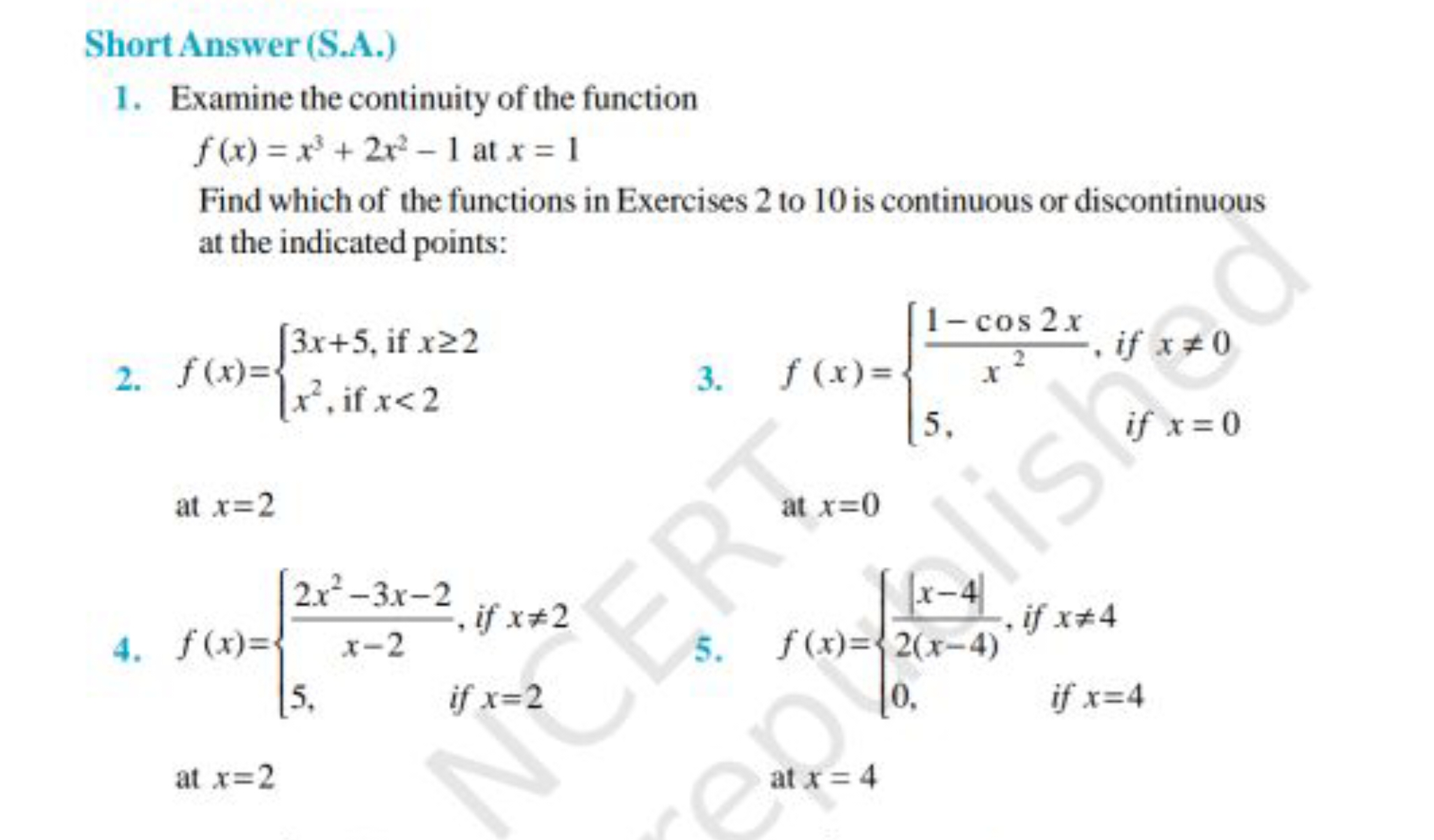 Short Answer (S.A.)
1. Examine the continuity of the function
f(x)=x3+