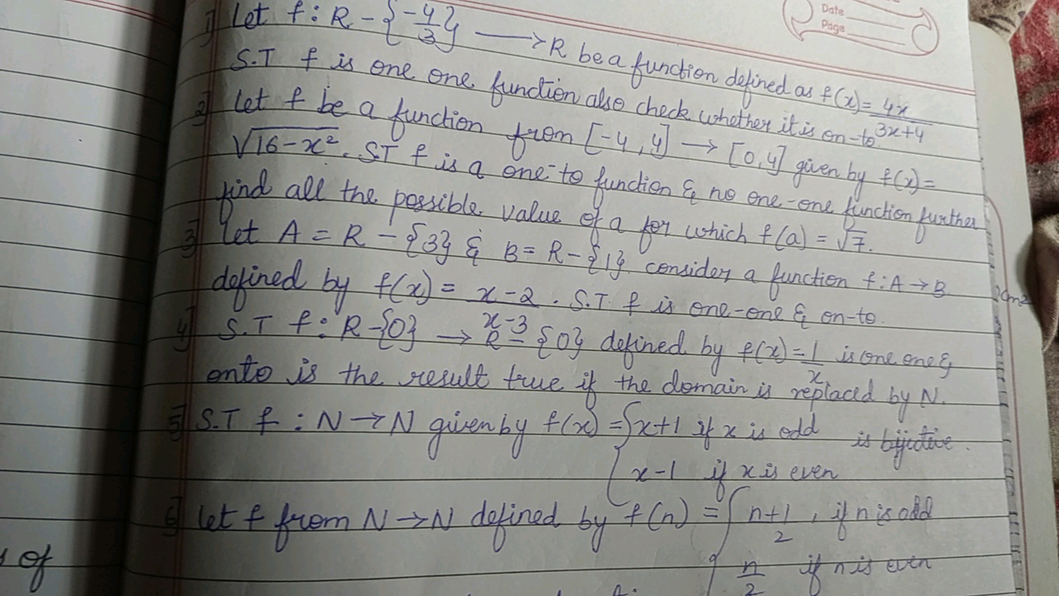 1 of
-4
Date
Page
- Let f : R - {Y —— R be a function defined as #(x)=