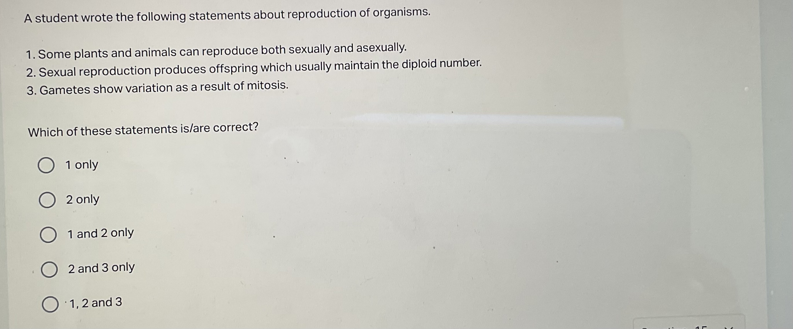 A student wrote the following statements about reproduction of organis