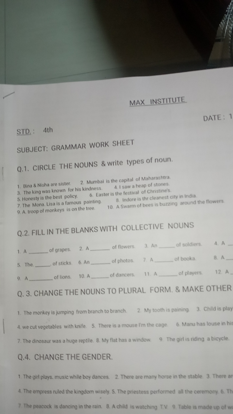 MAX INSTITUTE
DATE : 1
STD. : 4th
SUBJECT: GRAMMAR WORK SHEET
Q.1. CIR