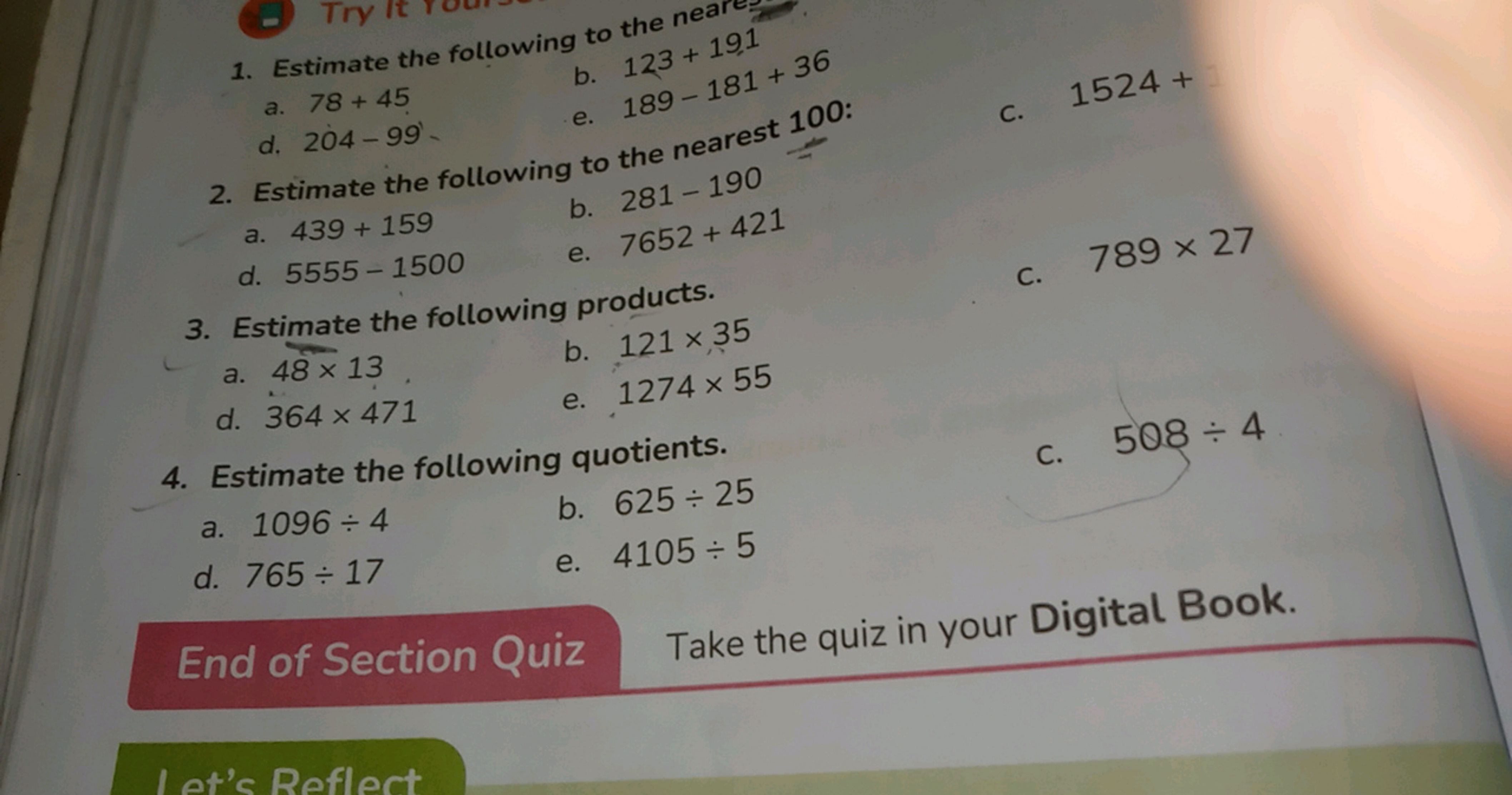 Try It
1. Estimate the following to the near
a. 78 +45
d. 204-99'-
b.
