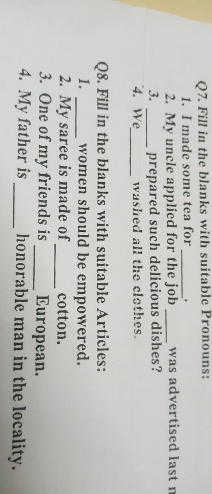 Q7. Fill in the blanks with suitable Pronouns:
1. I made some tea for 