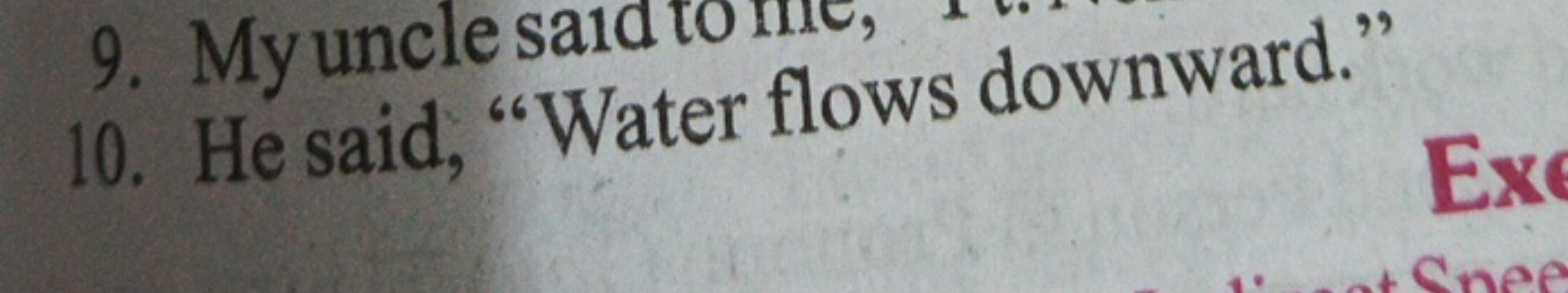 10. My uncle "Water flows downward."