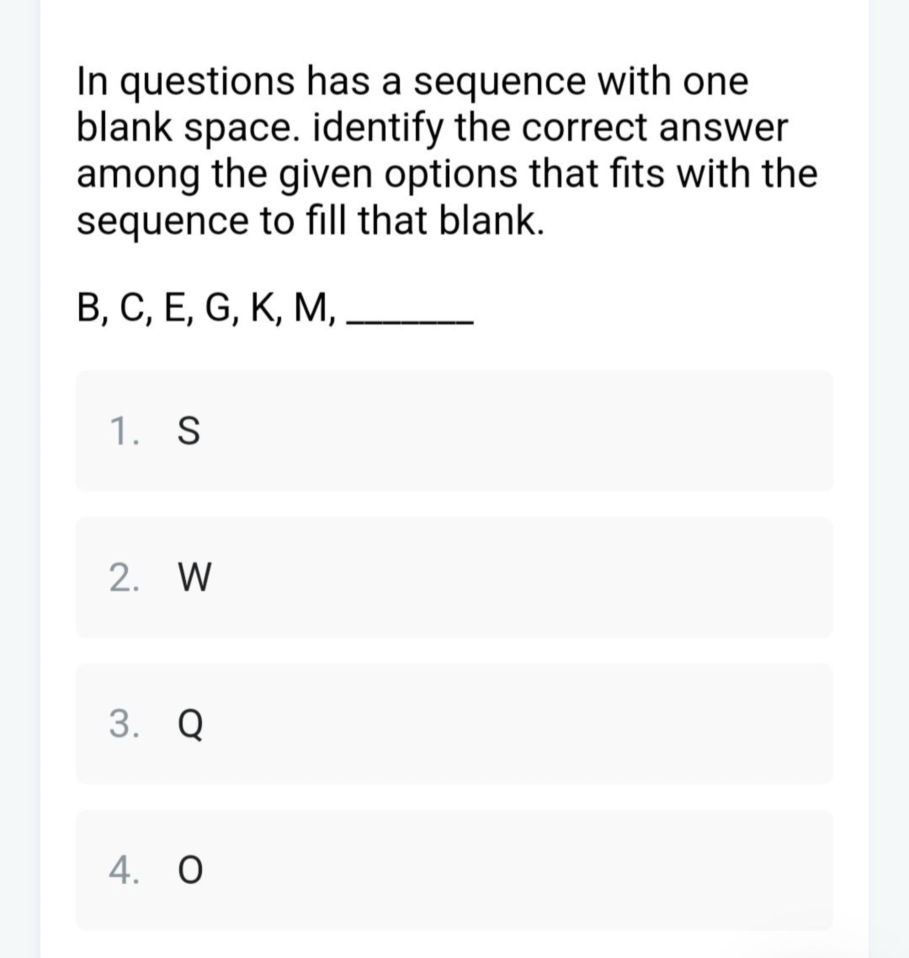 In questions has a sequence with one blank space. identify the correct