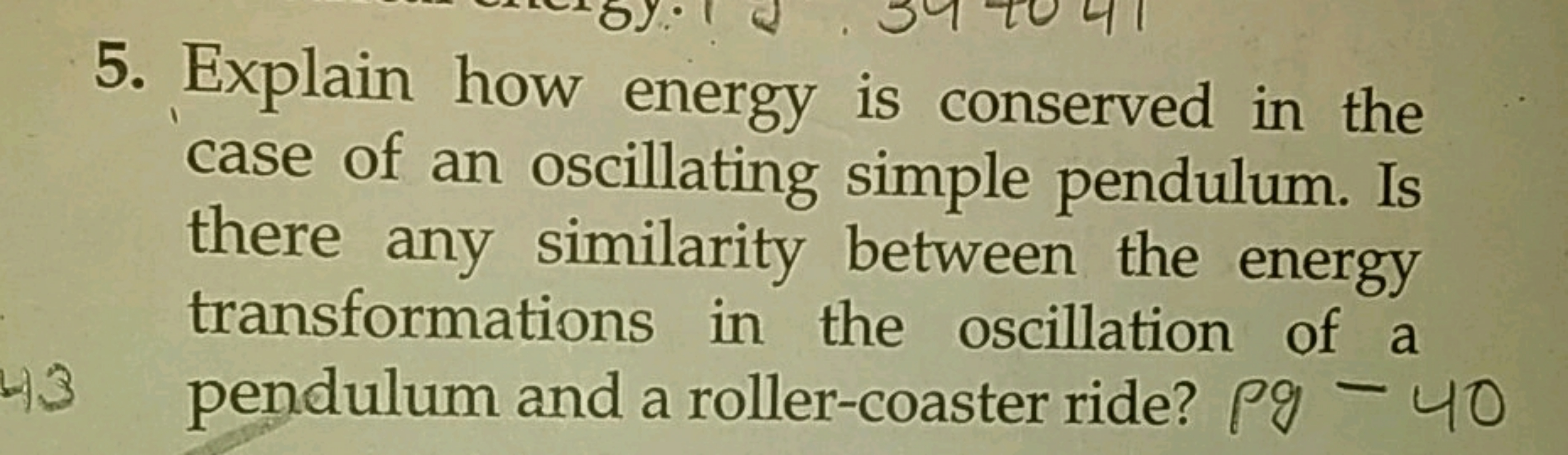 5. Explain how energy is conserved in the case of an oscillating simpl