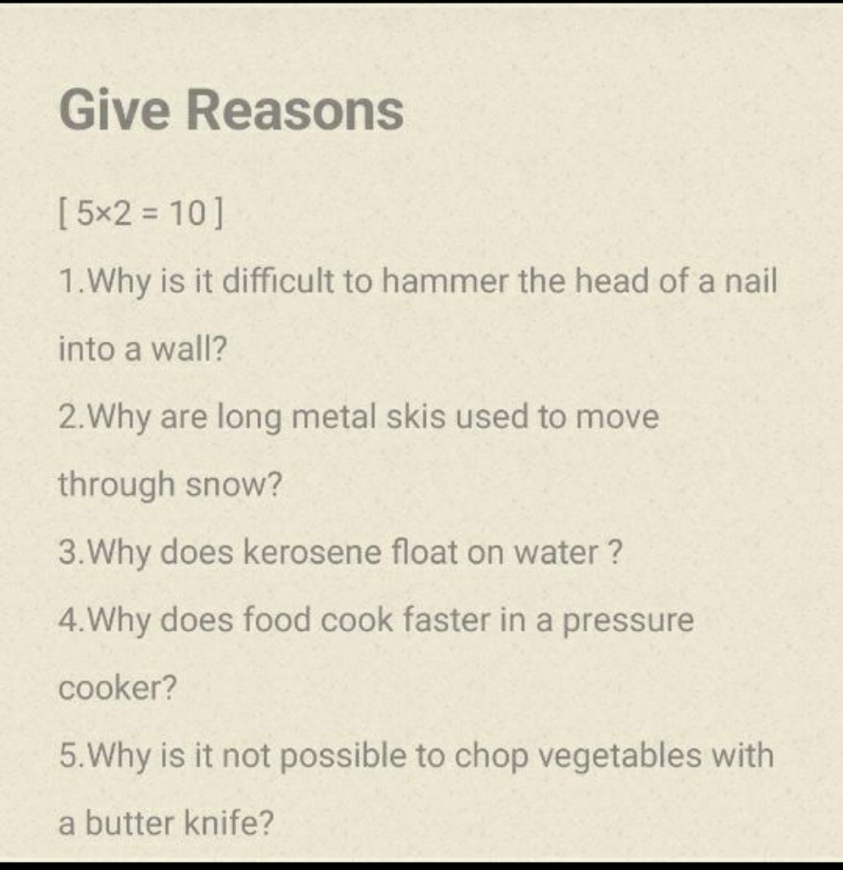 Give Reasons
\[
[ 5 \times 2 = 10 ]
\]
1. Why is it difficult to hamme