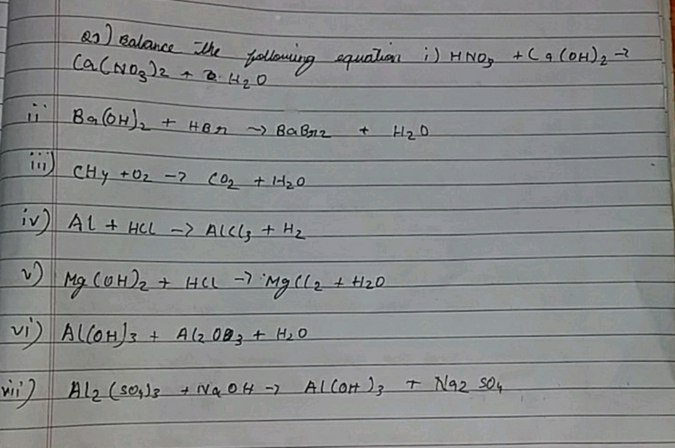 23) Balance the following equation i) HNO3​+Ca(OH)2​→ Ca(NO3​)2​+2⋅H2​