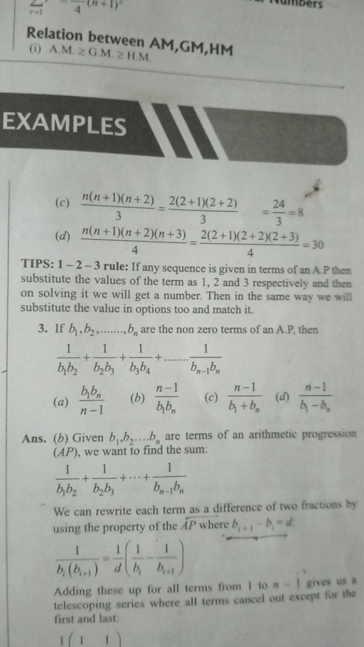 Relation between AM,GM,HM
(i) A.M. ≥ G.M. ≥ H.M.

EXAMPLES
(c) 3n(n+1)