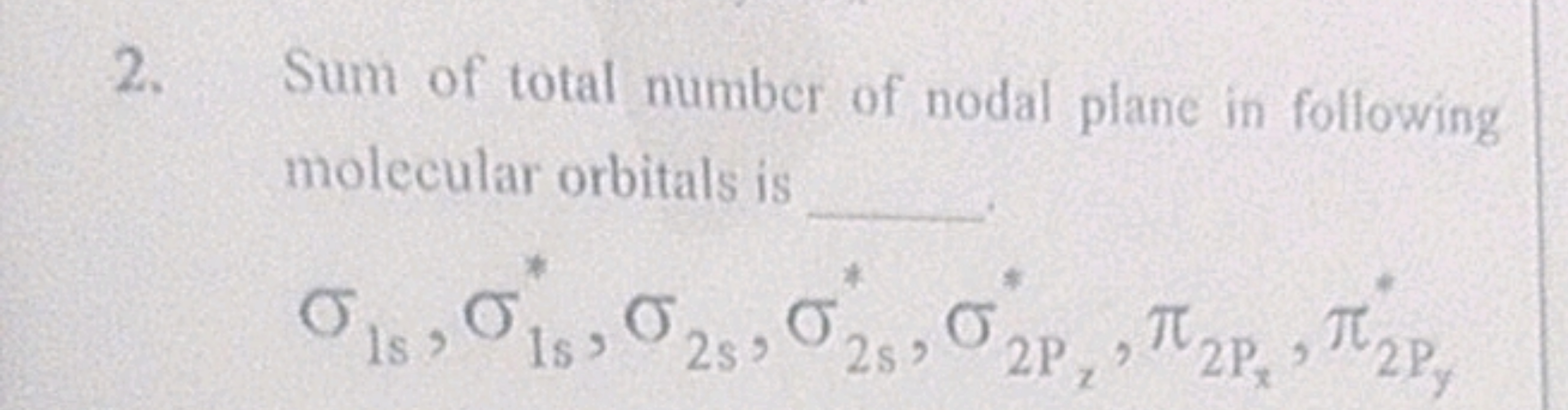 2. Sum of total number of nodal plane in following molecular orbitals 