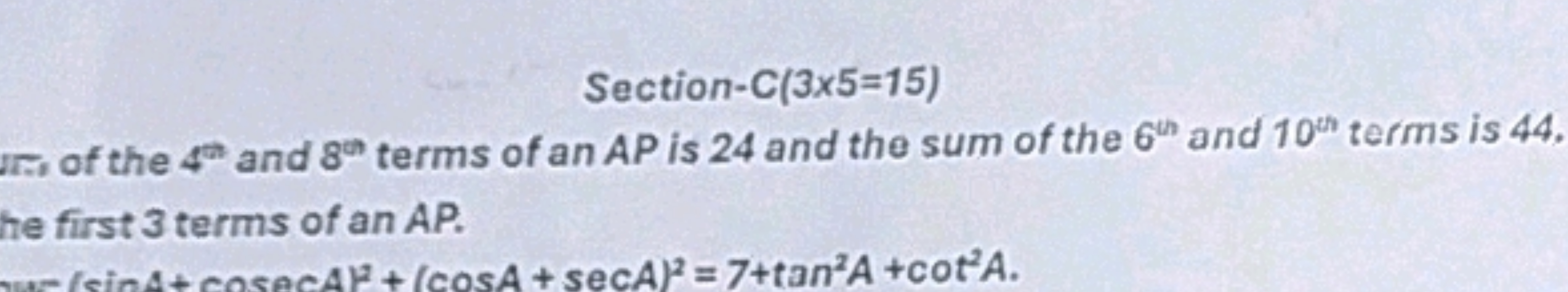 Section-C(3×5=15)
of the 4(ω) and 8en  terms of an AP is 24 and the su