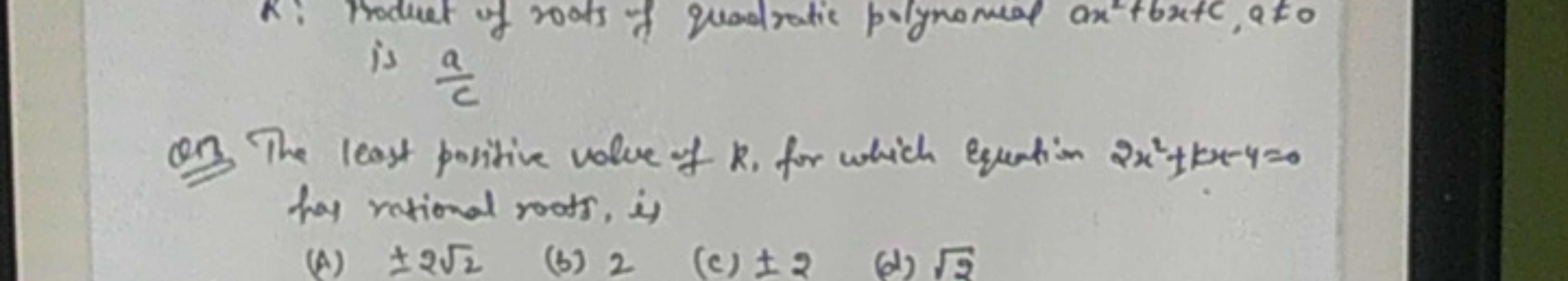 R: Modut of roots of quadratic pilynomed ax2+bx+c,ato is ca​
Q13 The l