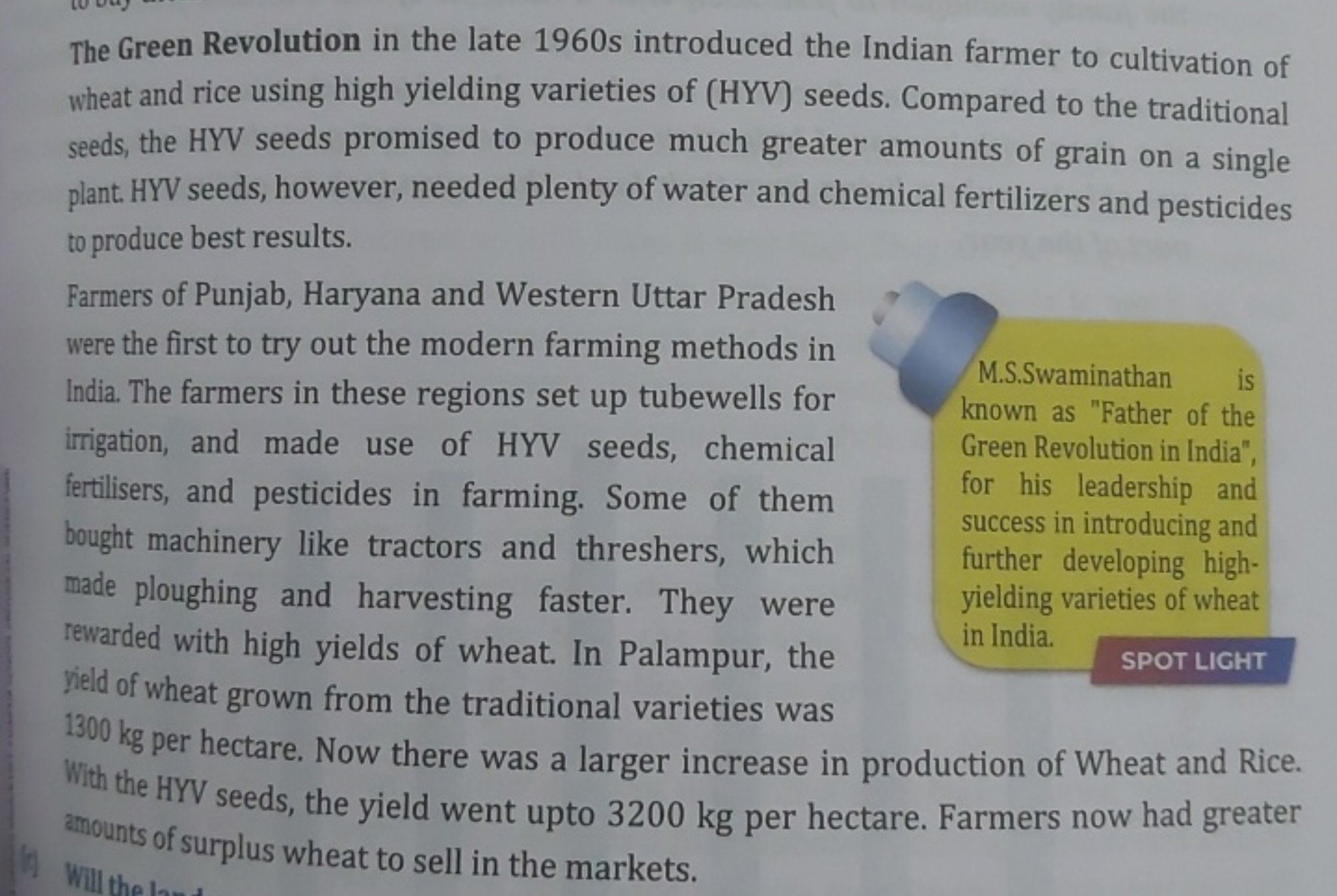 The Green Revolution in the late 1960s introduced the Indian farmer to