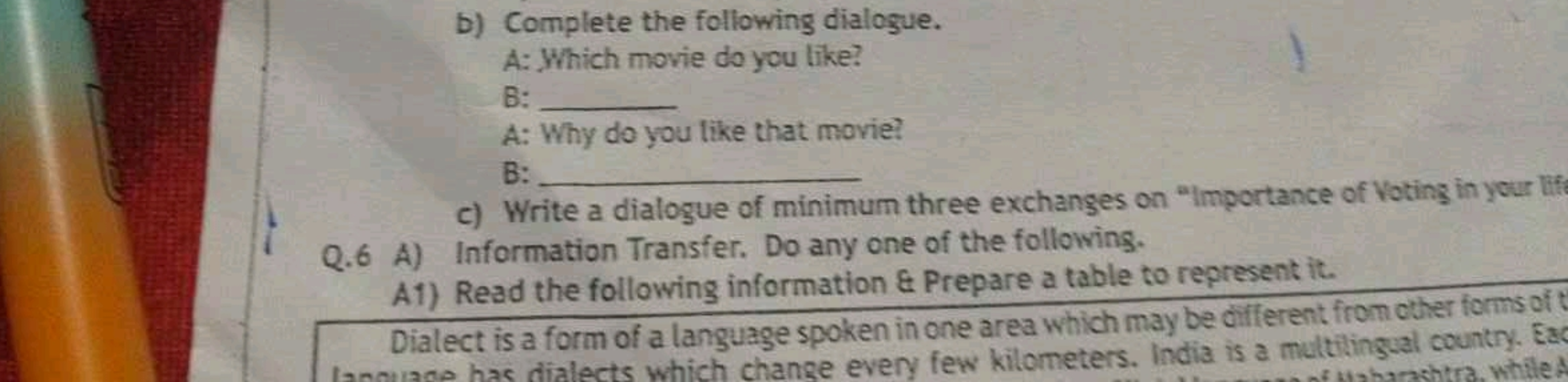 b) Complete the following dialogue.

A: Which movie do you like?
B: □ 