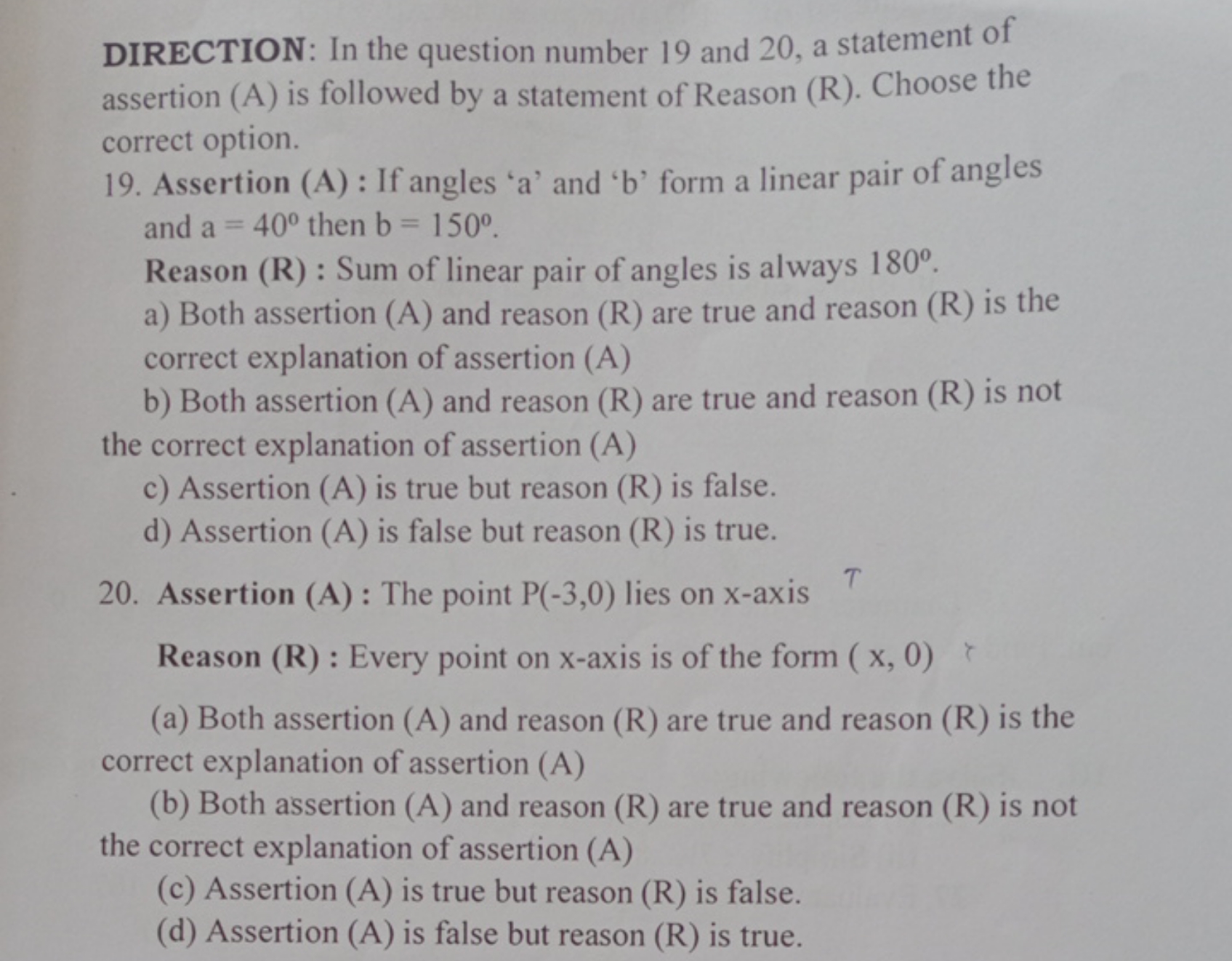 DIRECTION: In the question number 19 and 20, a statement of assertion 