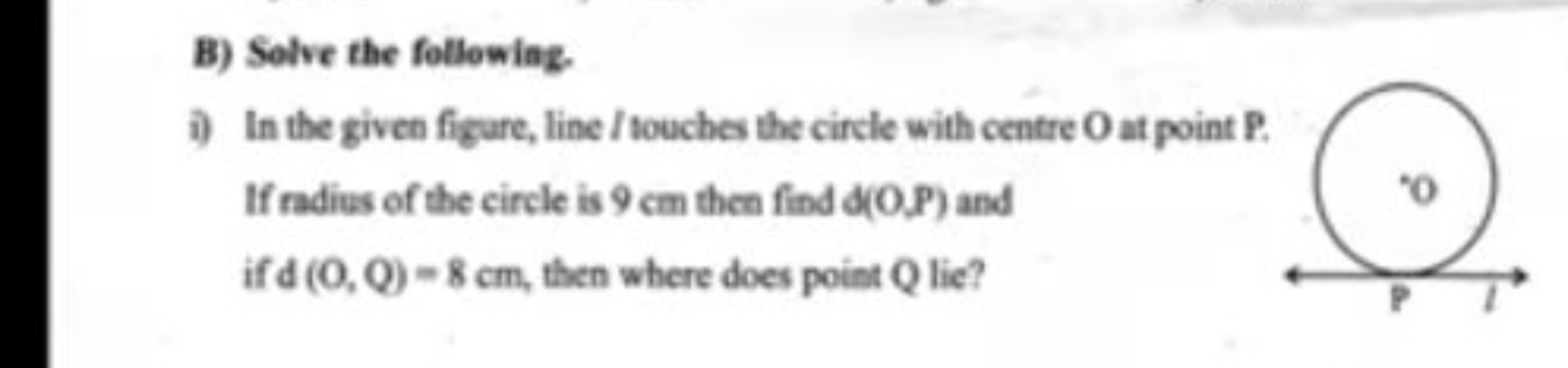 B) Solve the following.
i) In the given figure, line / touches the cir