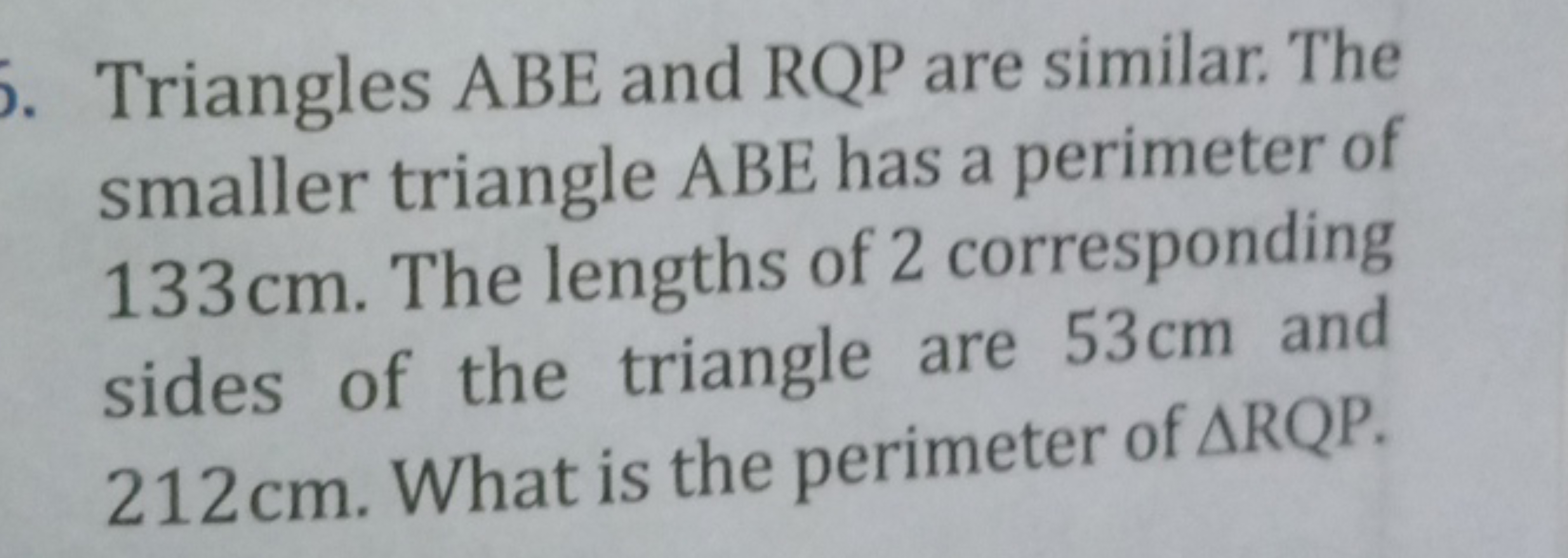 Triangles ABE and RQP are similar. The smaller triangle ABE has a peri