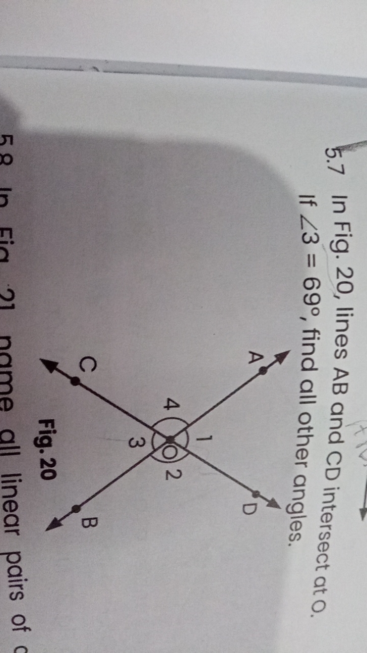 5.7 In Fig. 20, lines AB and CD intersect at O. If ∠3=69∘, find all ot